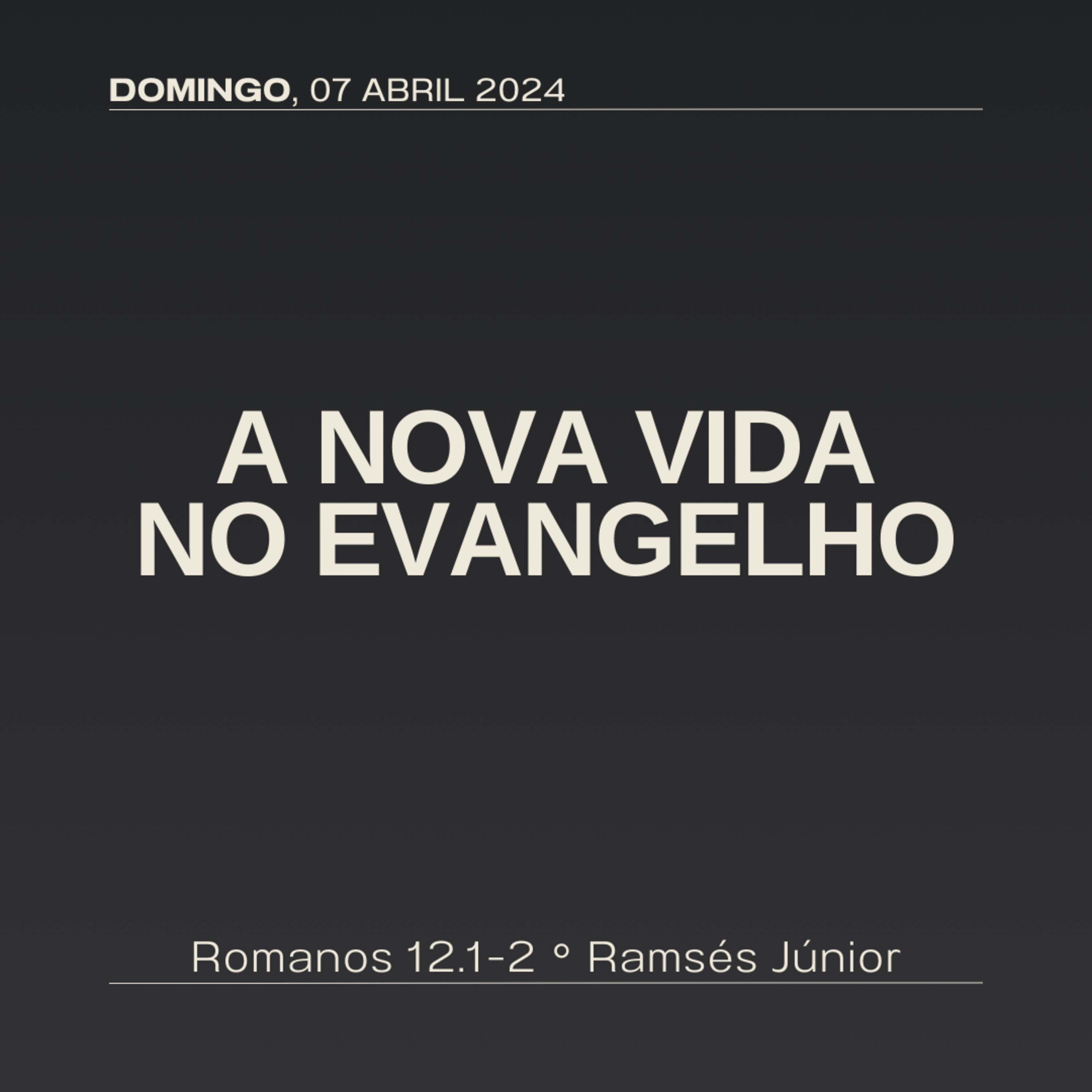 A nova vida no Evangelho | Romanos 12.1-2 | Ramsés Júnior episode artwork