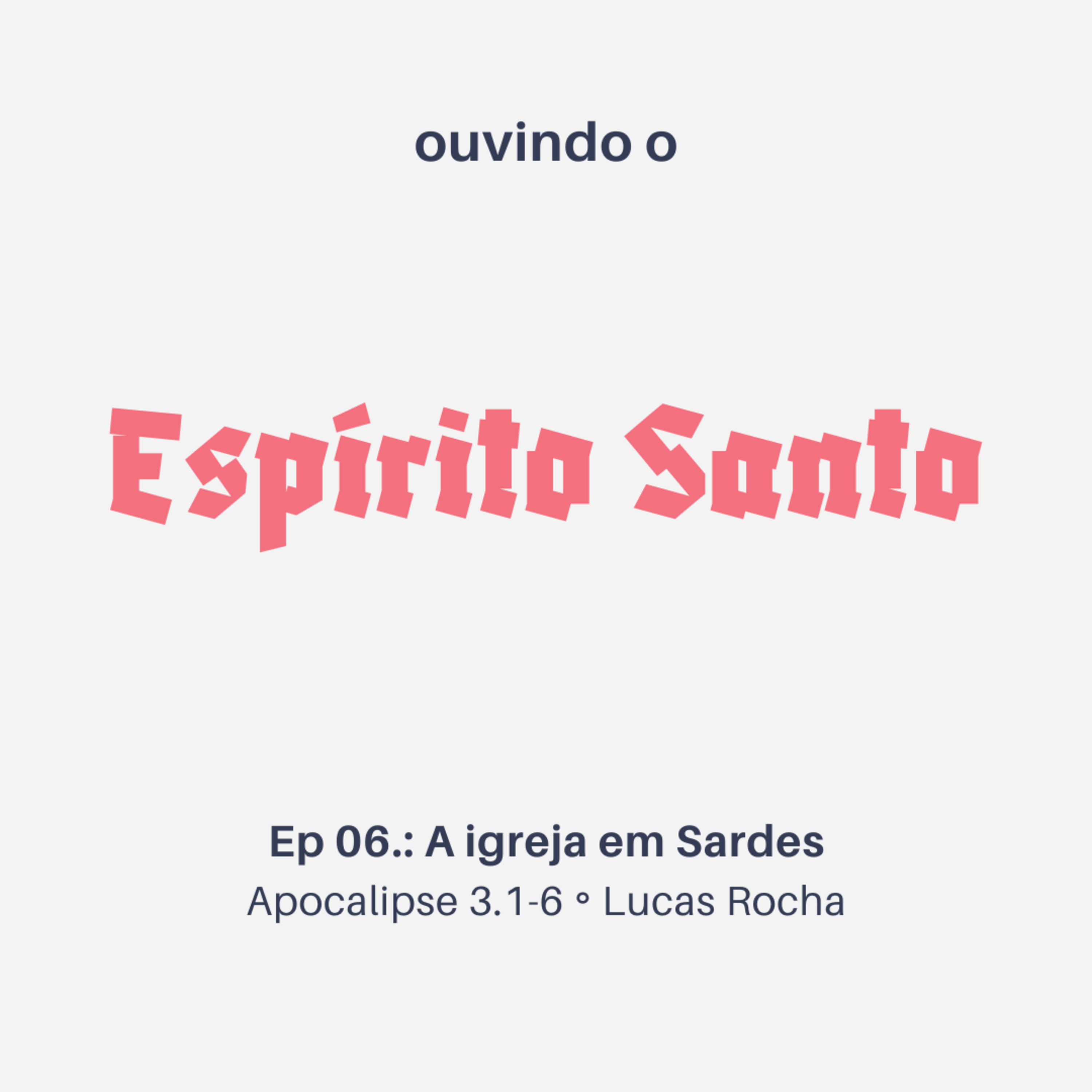 A igreja em Sardes | Apocalipse 3.1-6 | Lucas Rocha episode artwork