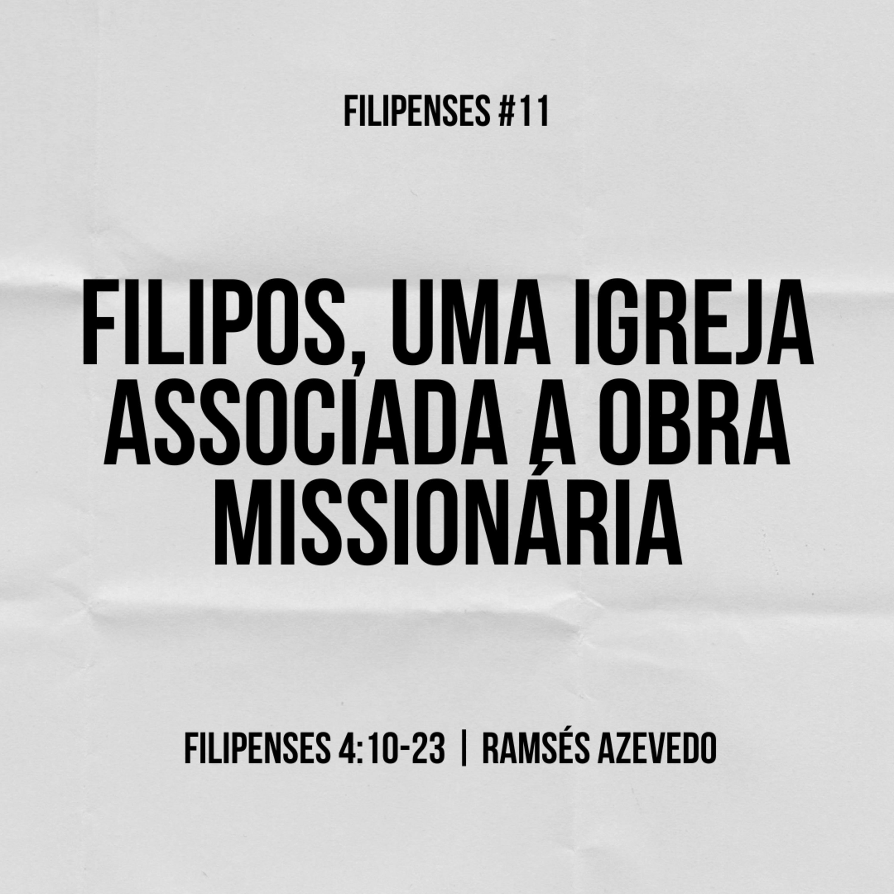  Filipos, uma igreja associada a obra missionária | Filipenses 4.10-23 | Ramsés Azevedo episode artwork