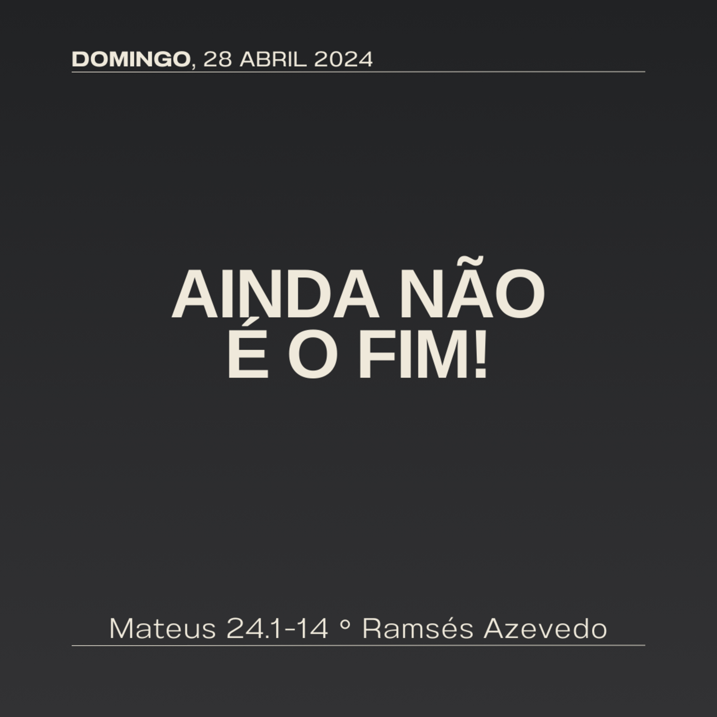 Ainda não é o fim! | Mateus 24.1-14 | Ramsés Azevedo episode artwork
