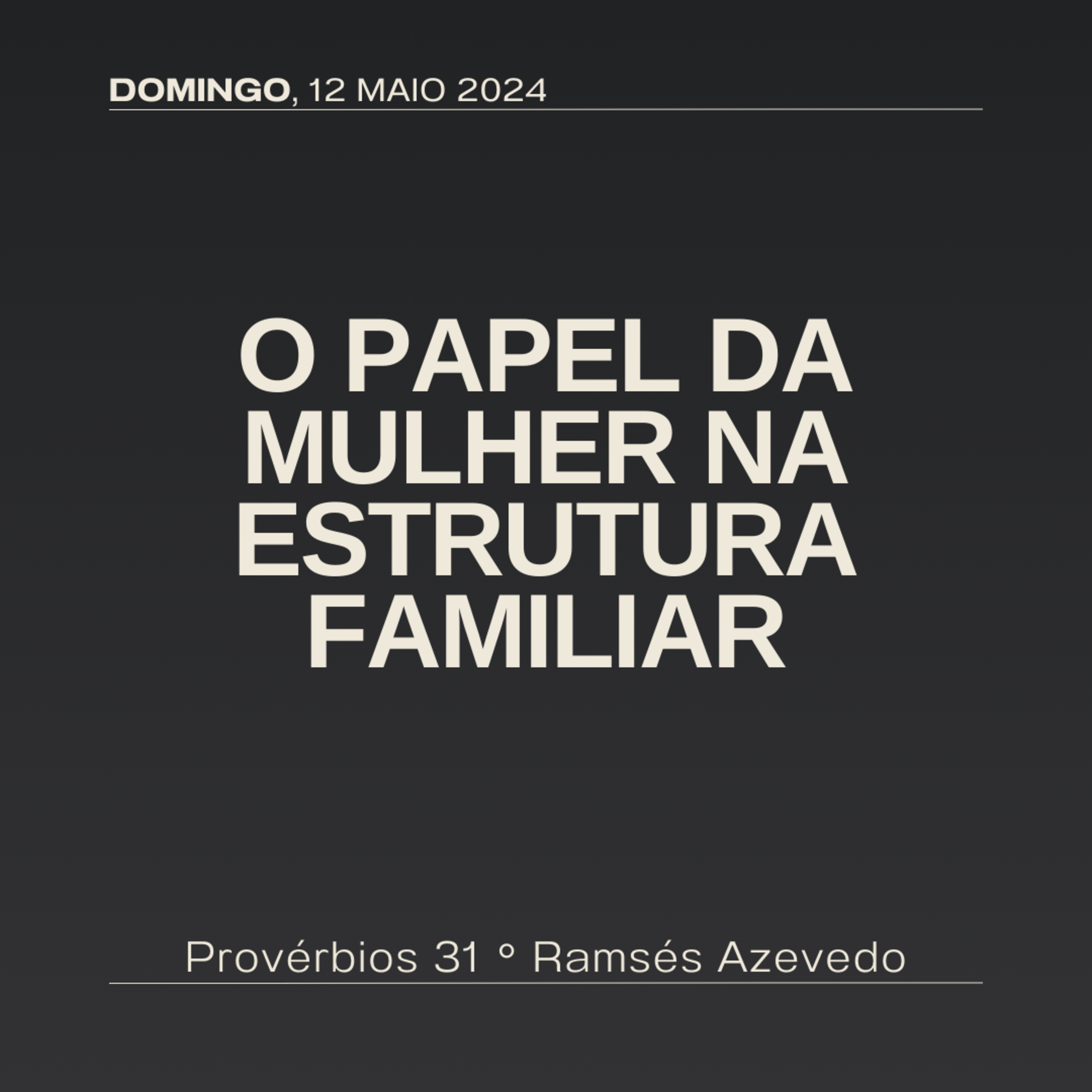 O papel da mulher na estrutura familiar | Provérbios 31 | Ramsés Azevedo episode artwork