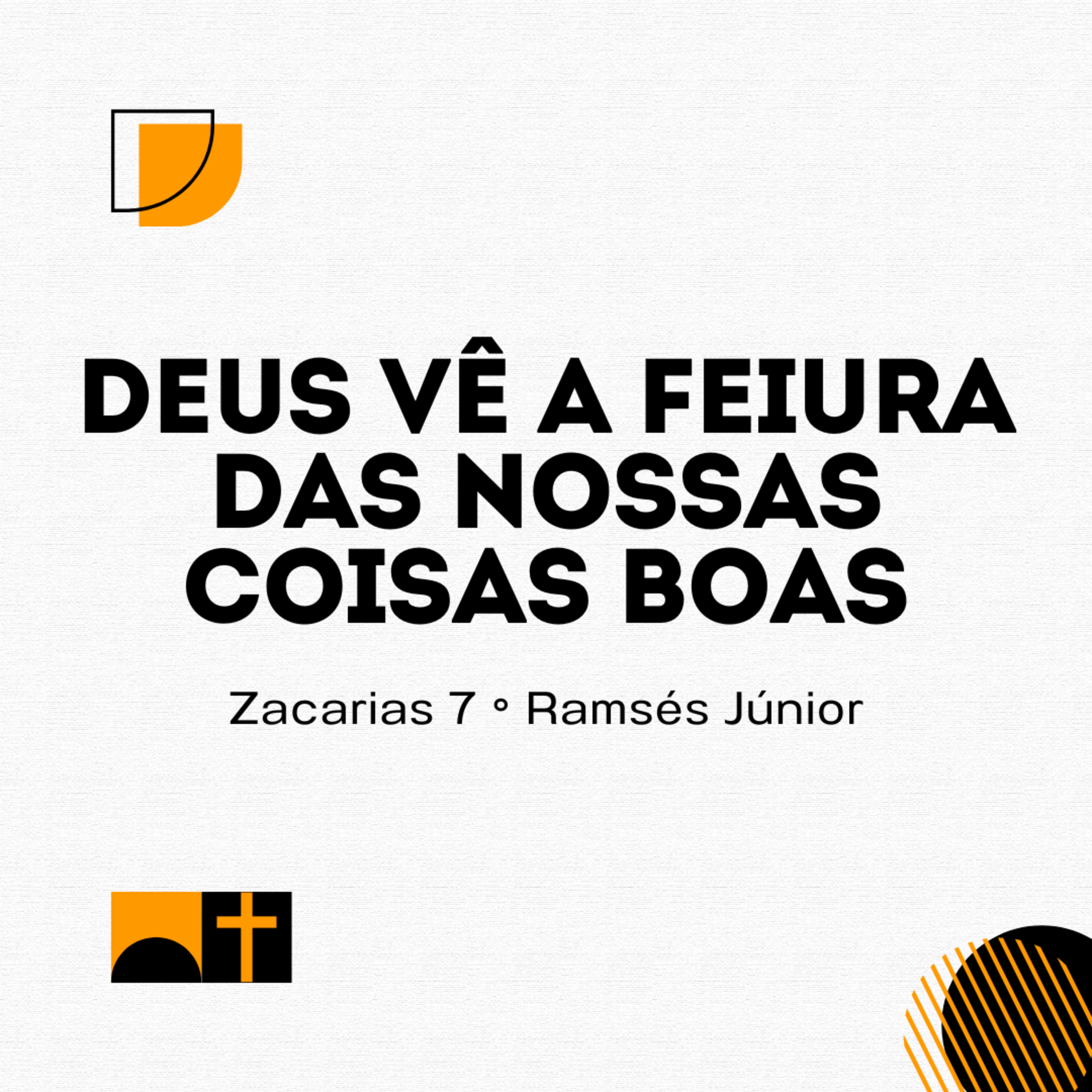 Deus vê a feiura das nossas coisas boas | Zacarias 7 | Ramsés Júnior episode artwork