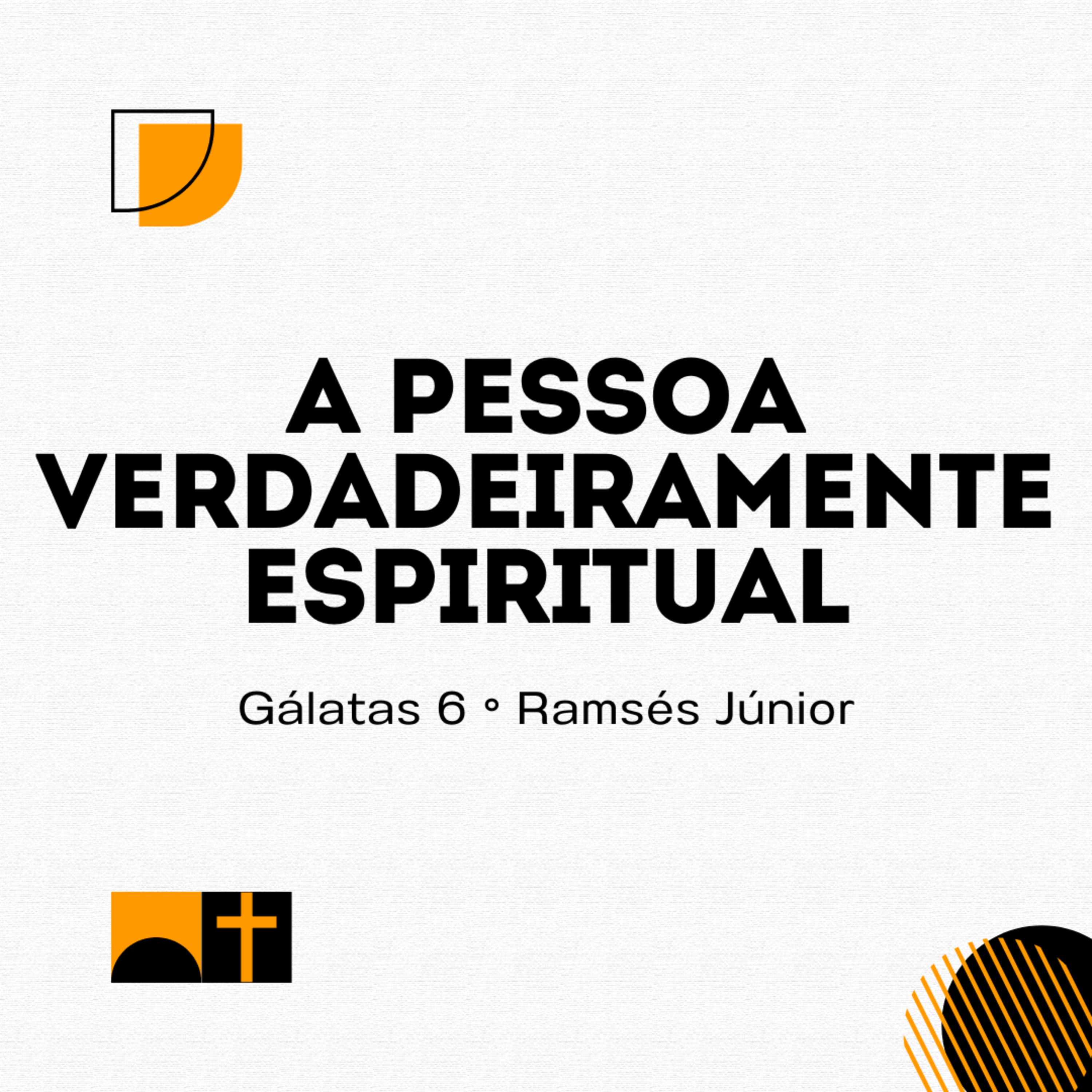 A pessoa verdadeiramente espiritual | Gálatas 6 | Ramsés Júnior episode artwork