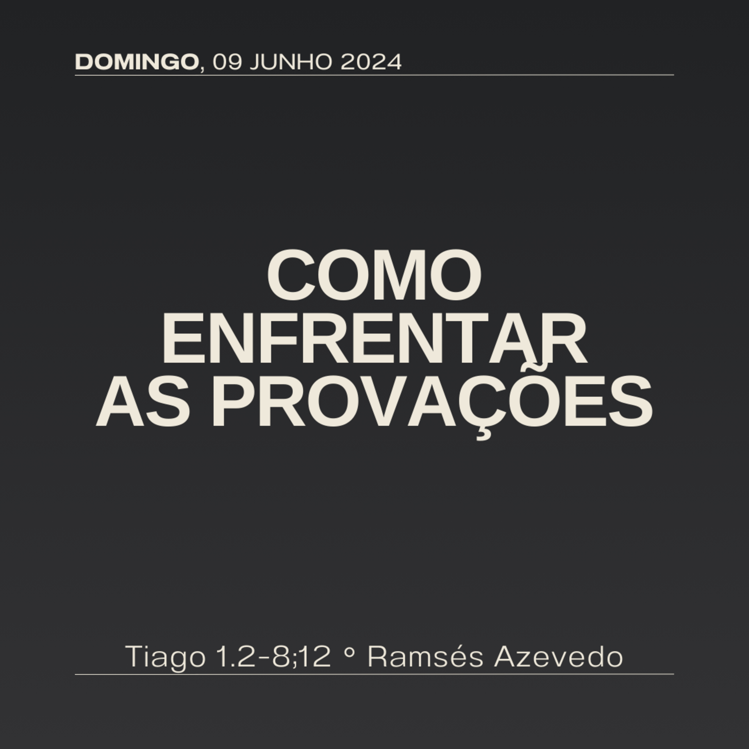 Como enfrentar as provações | Tiago 1.2-8;12 | Ramsés Azevedo episode artwork