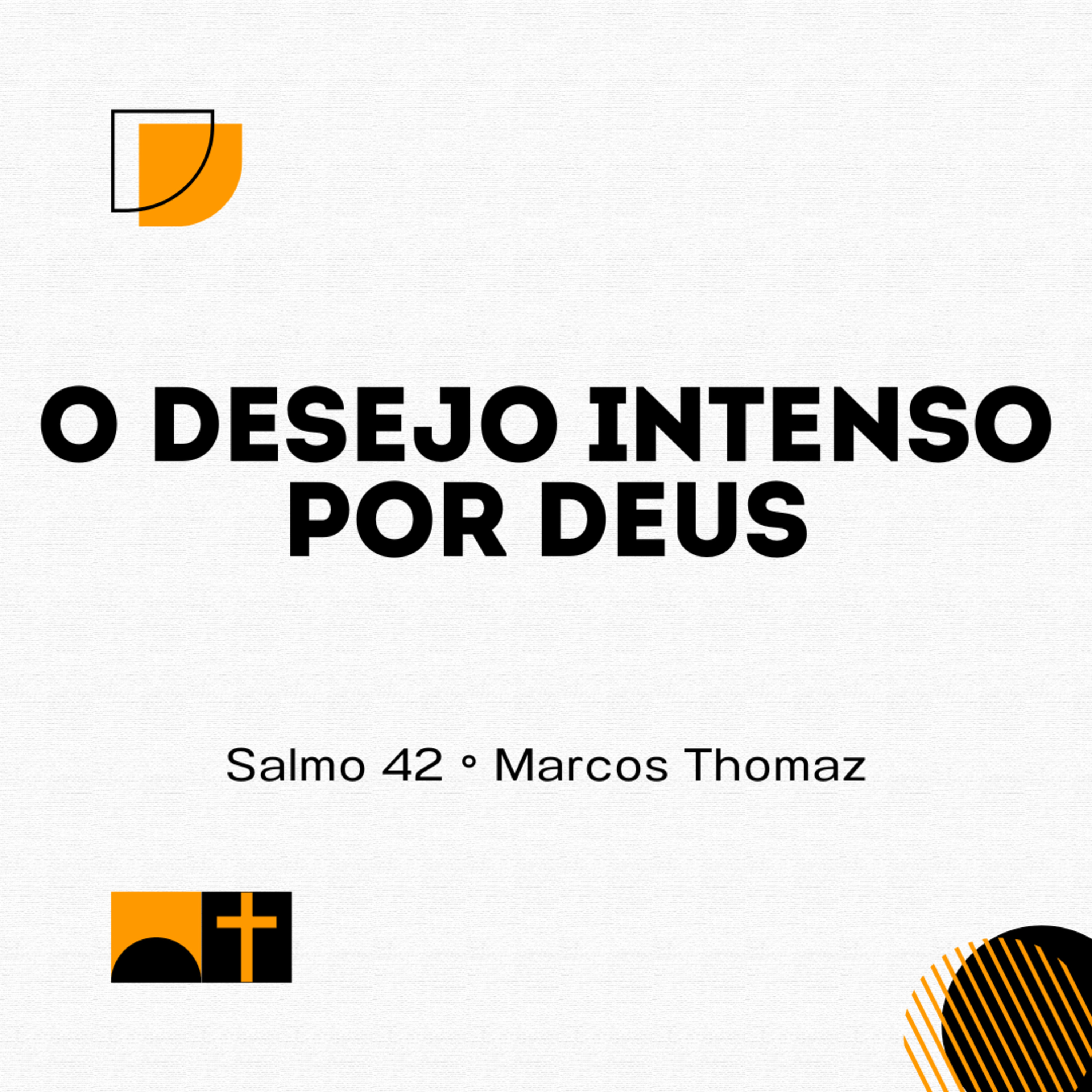 O desejo intenso por Deus | Salmo 42 | Marcos Thomaz episode artwork
