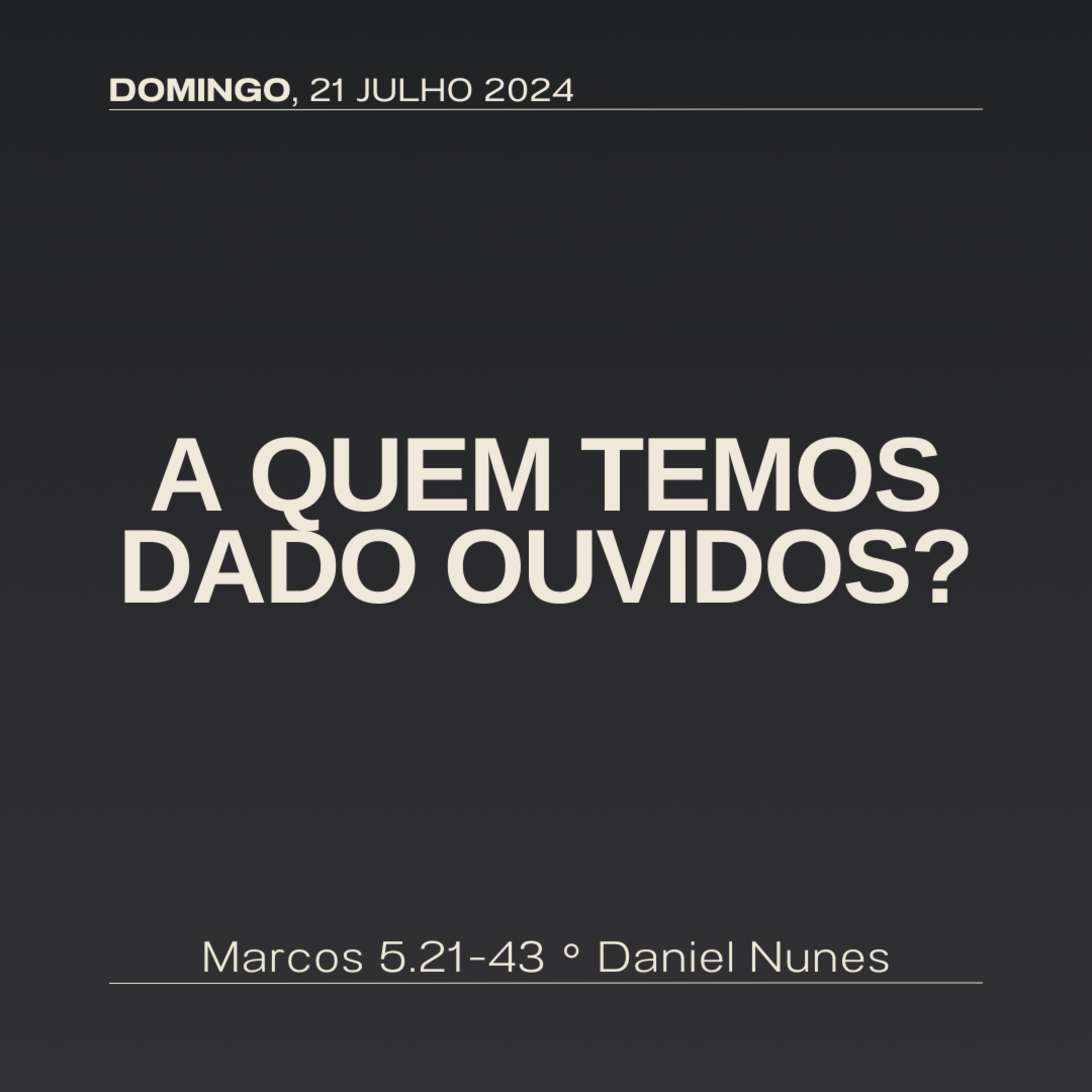 A quem temos dado ouvidos? | Marcos 5.21-43 | Daniel Nunes episode artwork