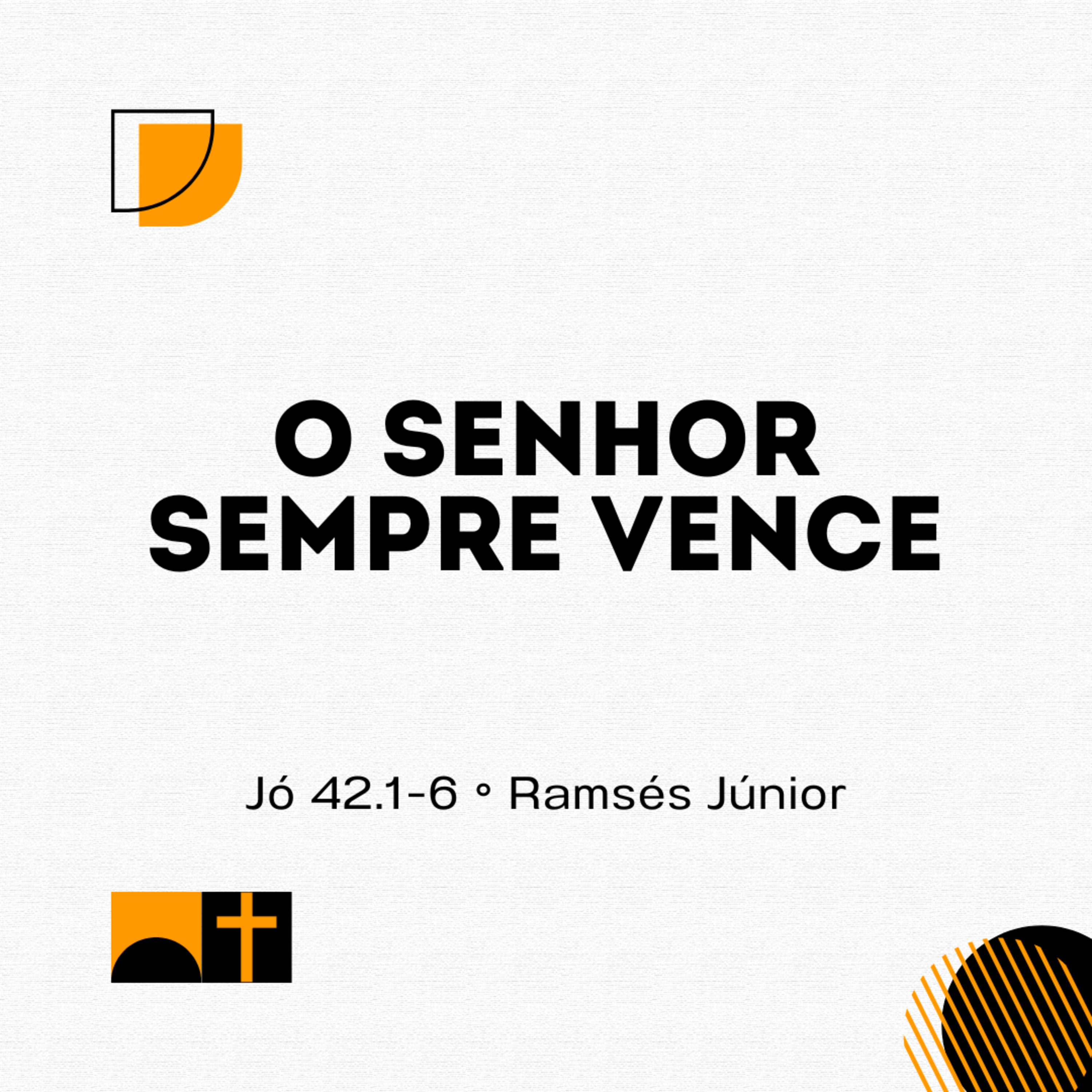 O Senhor sempre vence | Jó 42.1-6 | Ramsés Júnior episode artwork