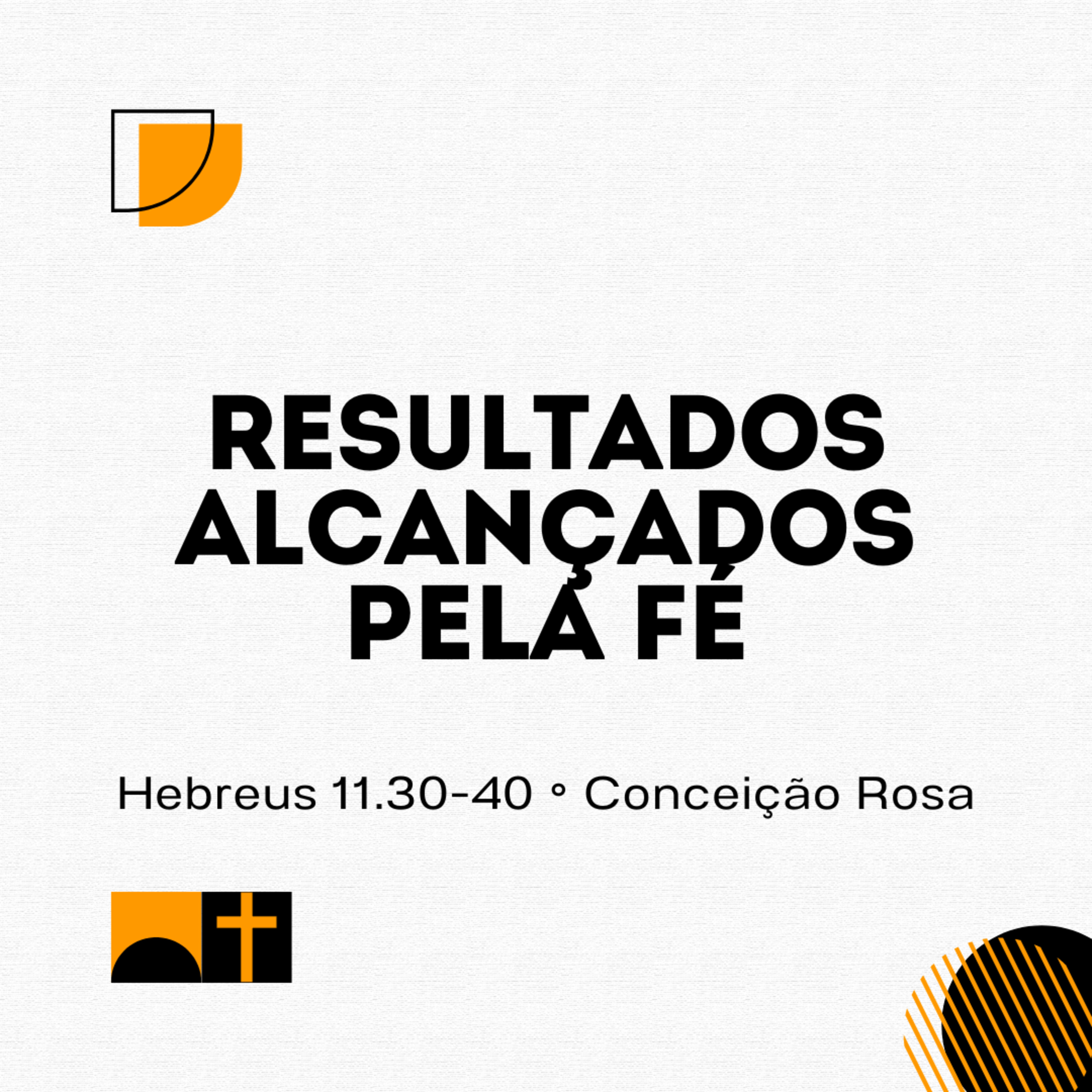 Resultados alcançados pela fé | Hebreus 11.30-40 | Conceição Rosa episode artwork