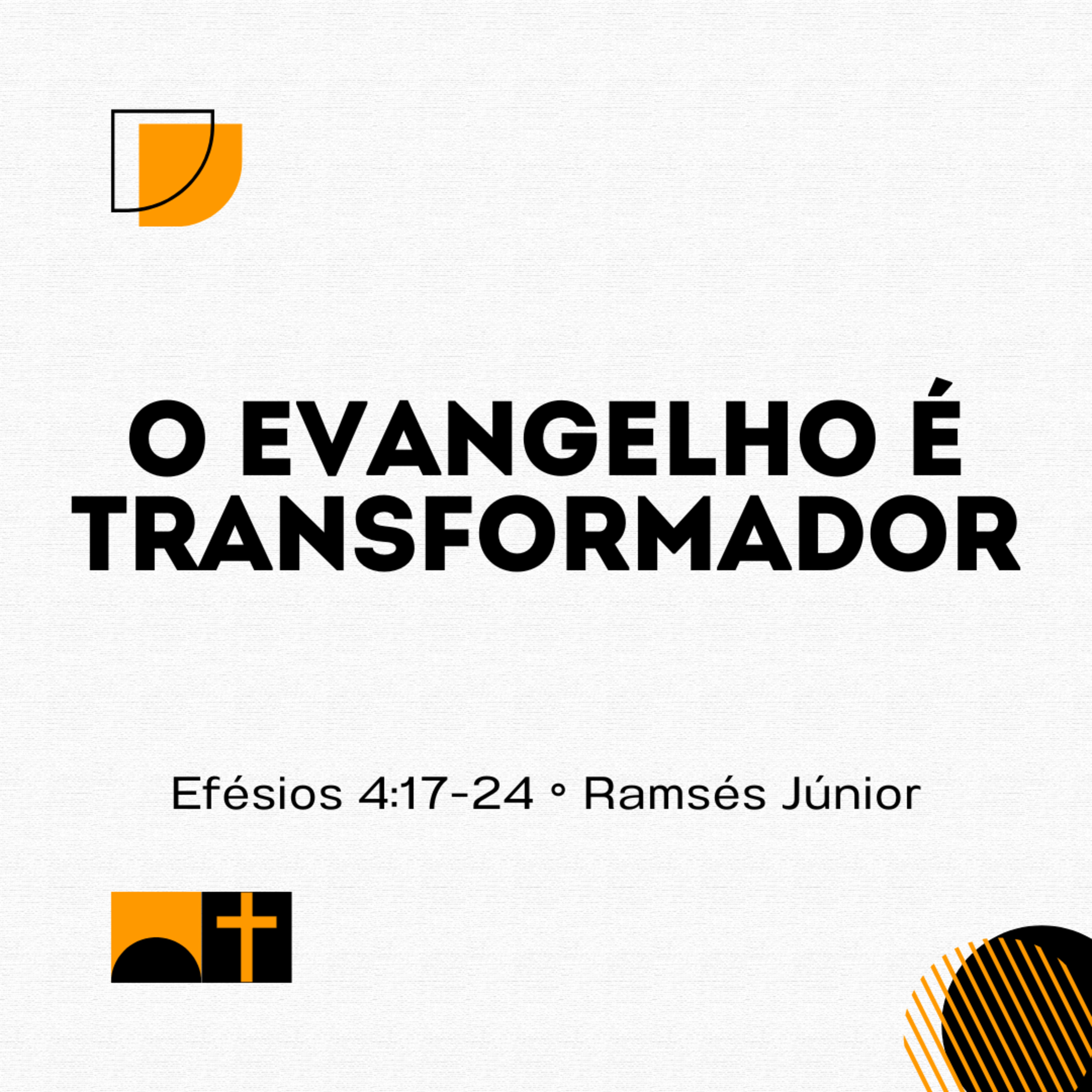  O Evangelho é transformador | Efésios 4:17-24 | Ramsés Júnior episode artwork