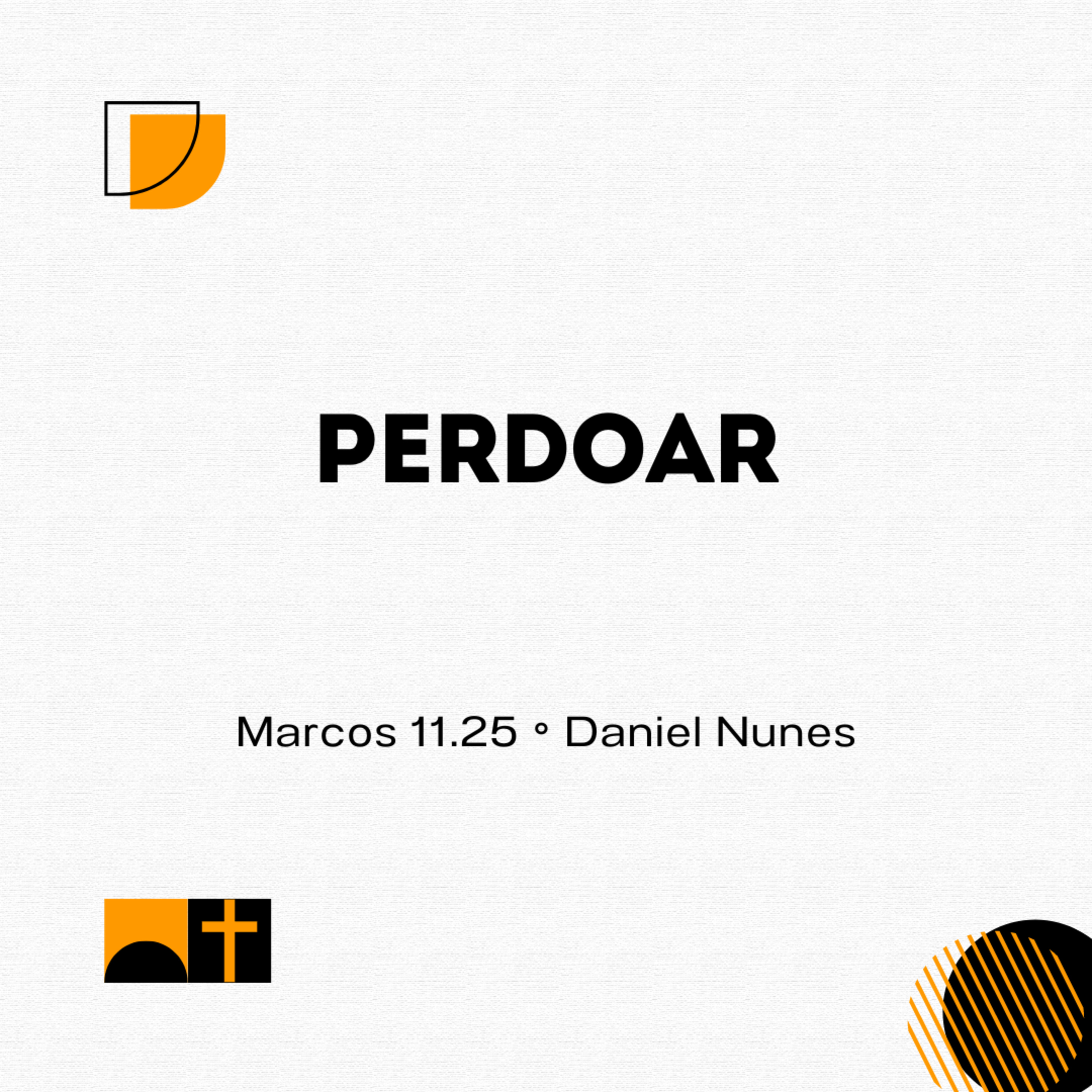 Perdoar | Marcos 11.25 | Daniel Nunes episode artwork
