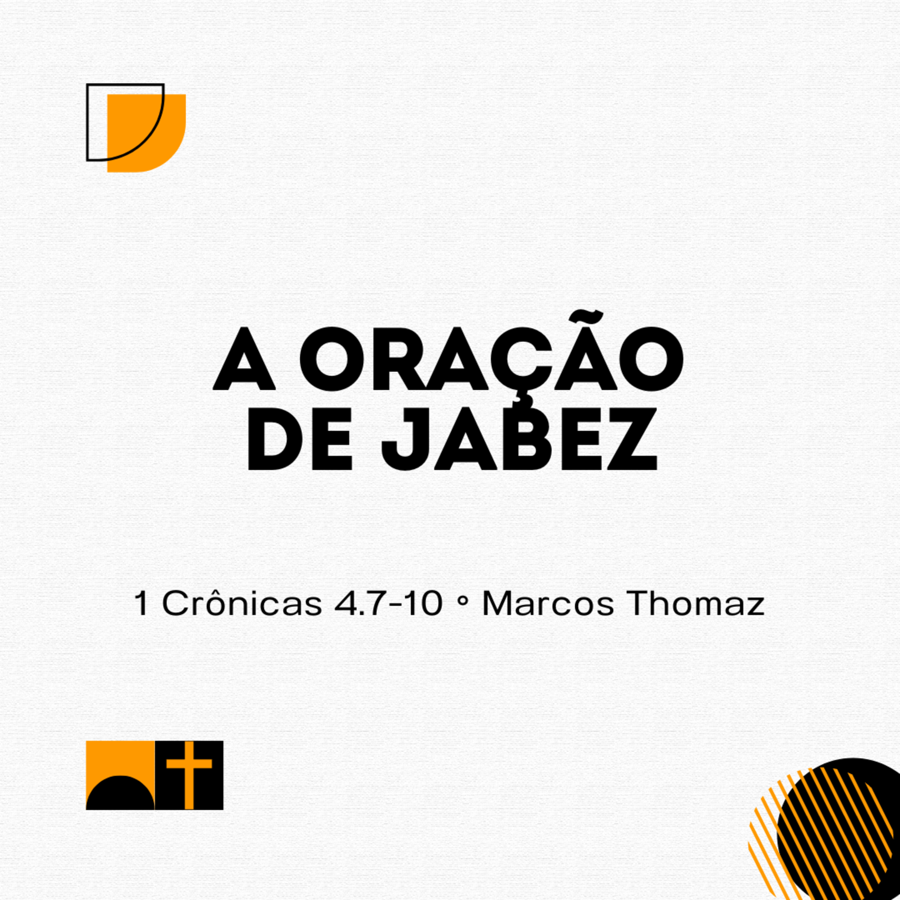A oração de Jabez | 1 Crônicas 4.7-10 | Marcos Thomaz episode artwork