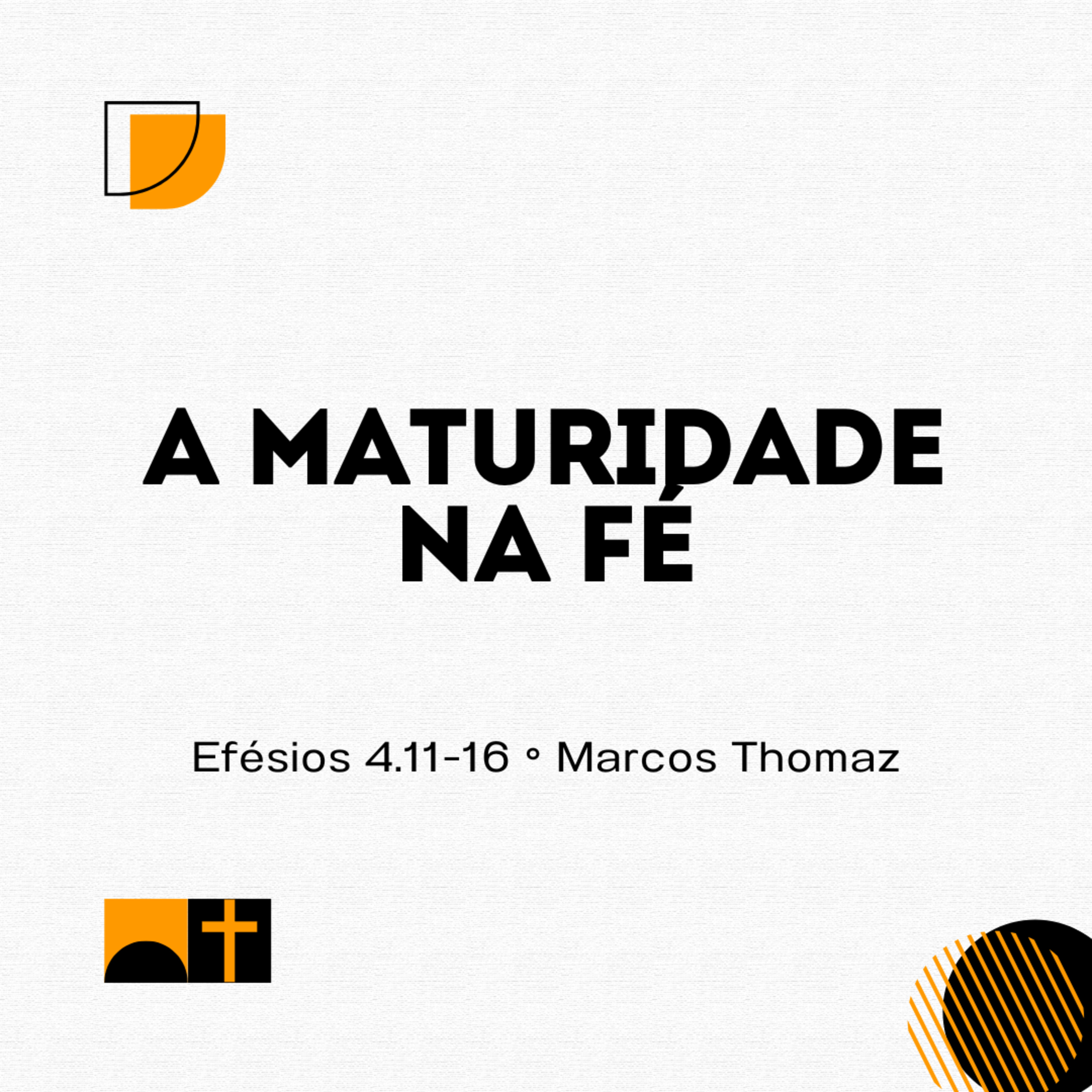 A maturidade na fé | Efésios 4.11-16 | Marcos Thomaz episode artwork