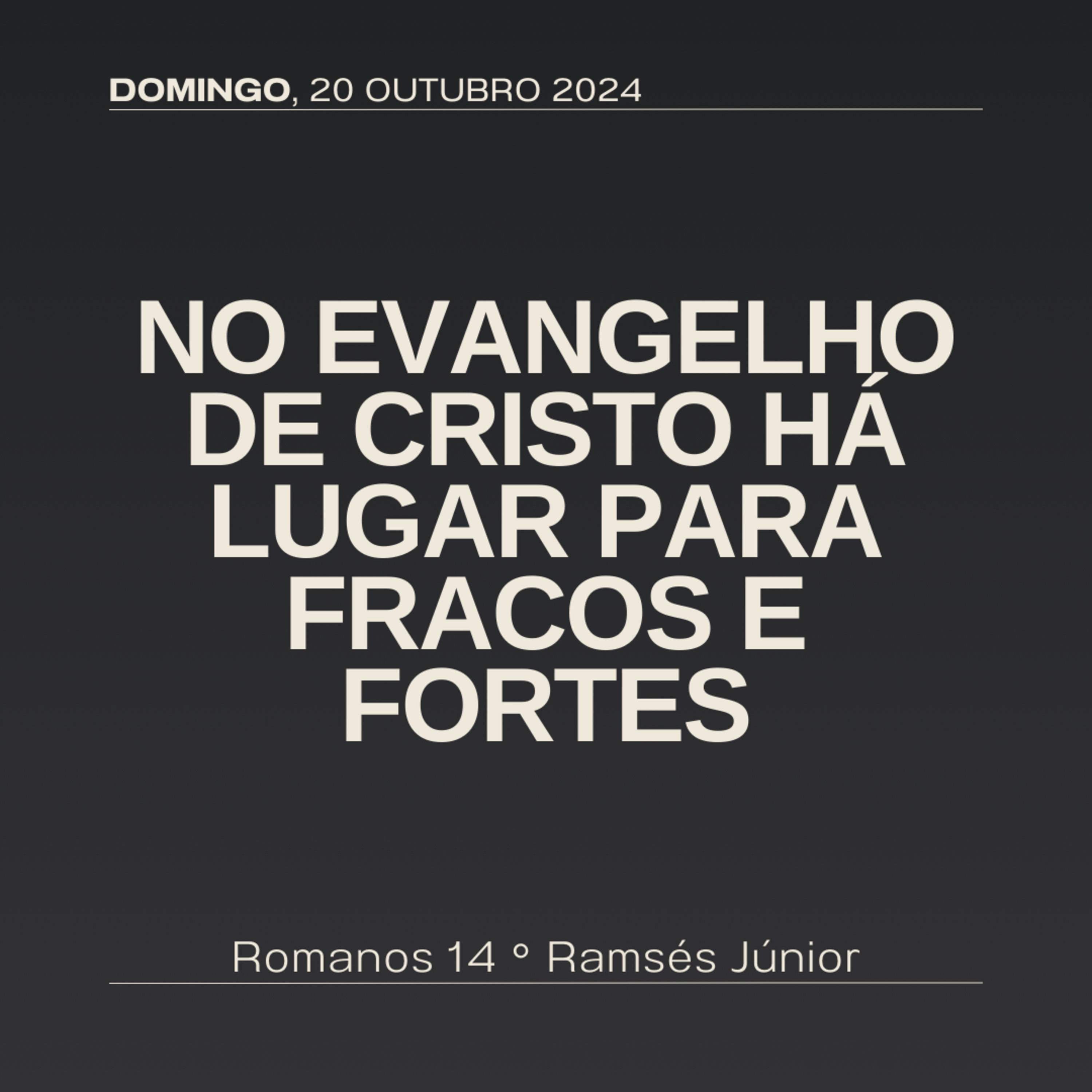 No Evangelho de Cristo há lugar para fracos e fortes | Romanos 14 | Ramsés Júnior episode artwork