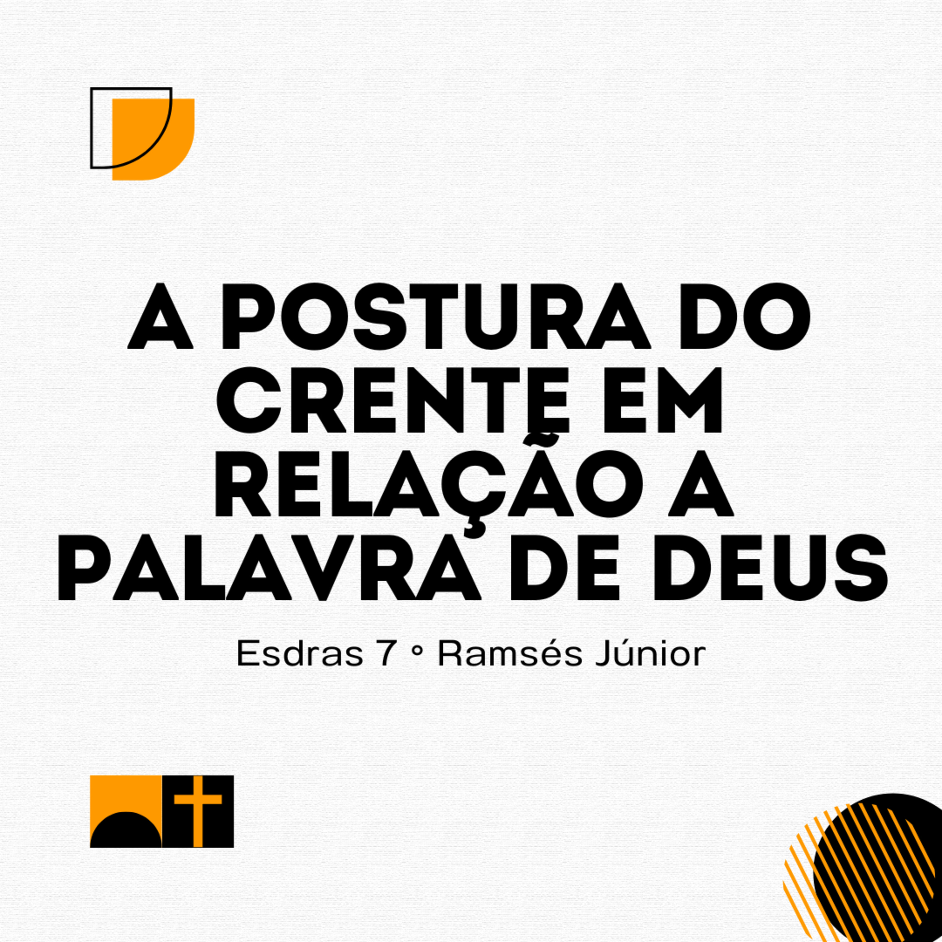 A postura do crente em relação a palavra de Deus | Esdras 7 | Ramsés Júnior episode artwork