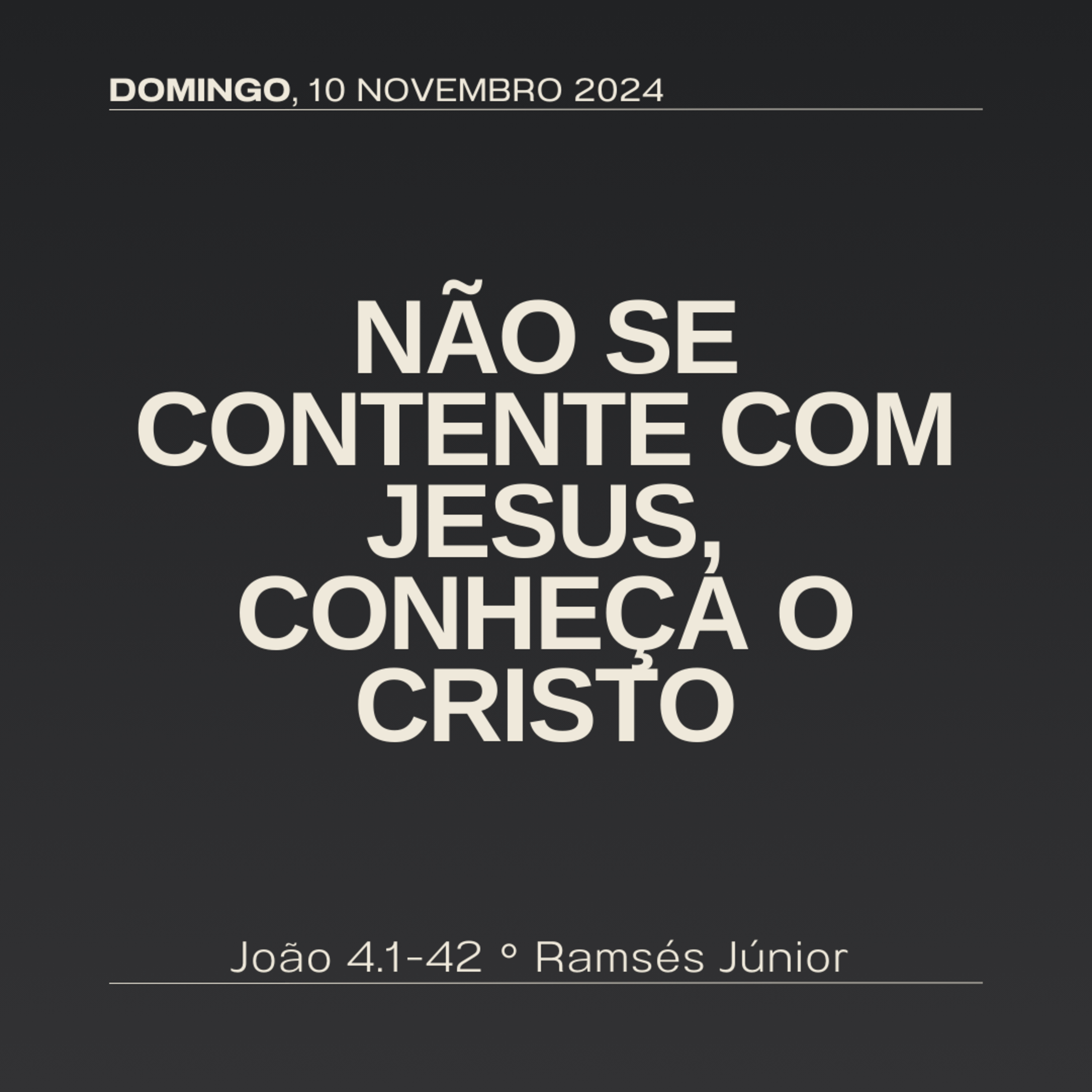 Não se contente com Jesus, conheça o Cristo | João 4.1-42 | Ramsés Júnior episode artwork