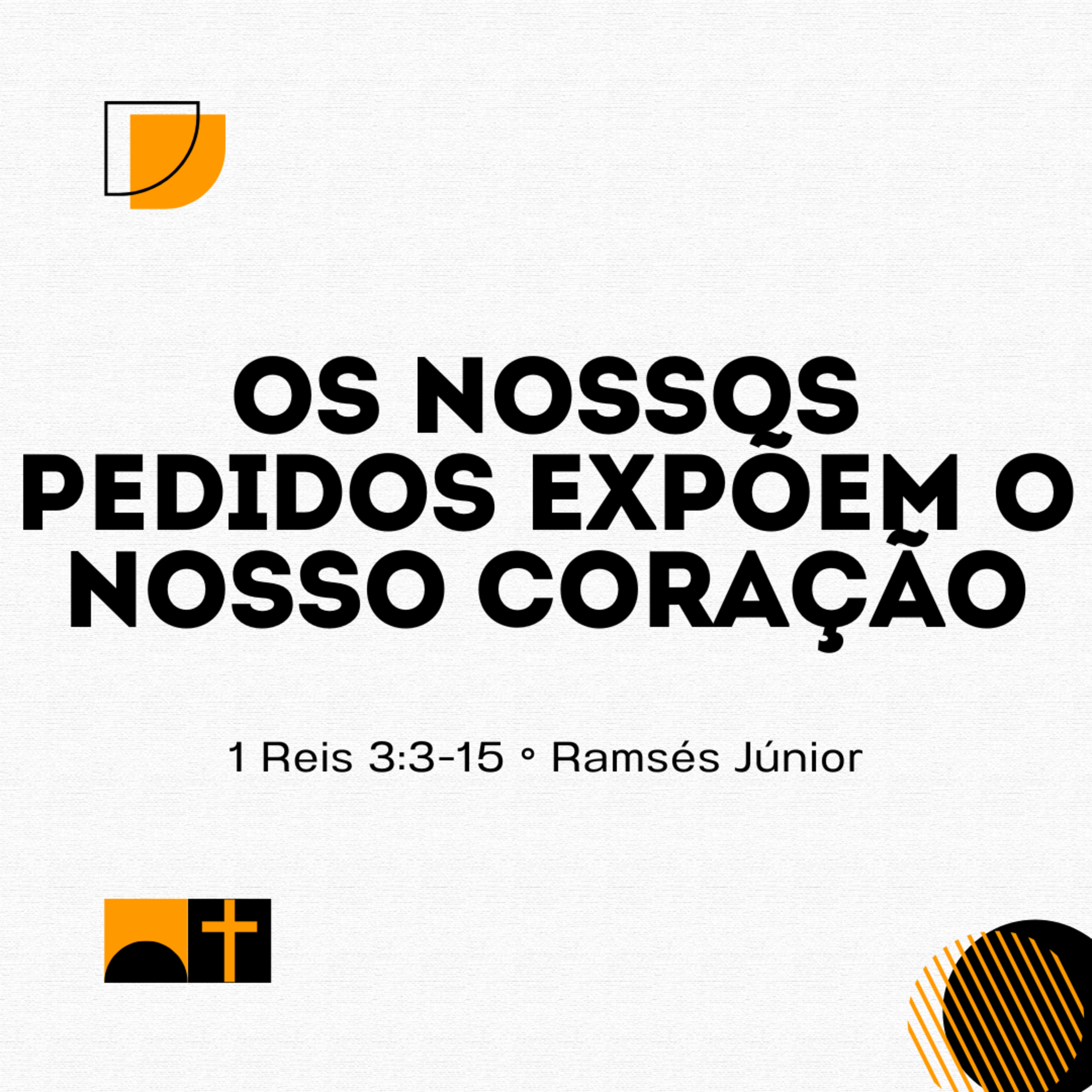 Os nossos pedidos expõem o nosso coração | 1 Reis 3:3-15 | Ramsés Júnior episode artwork