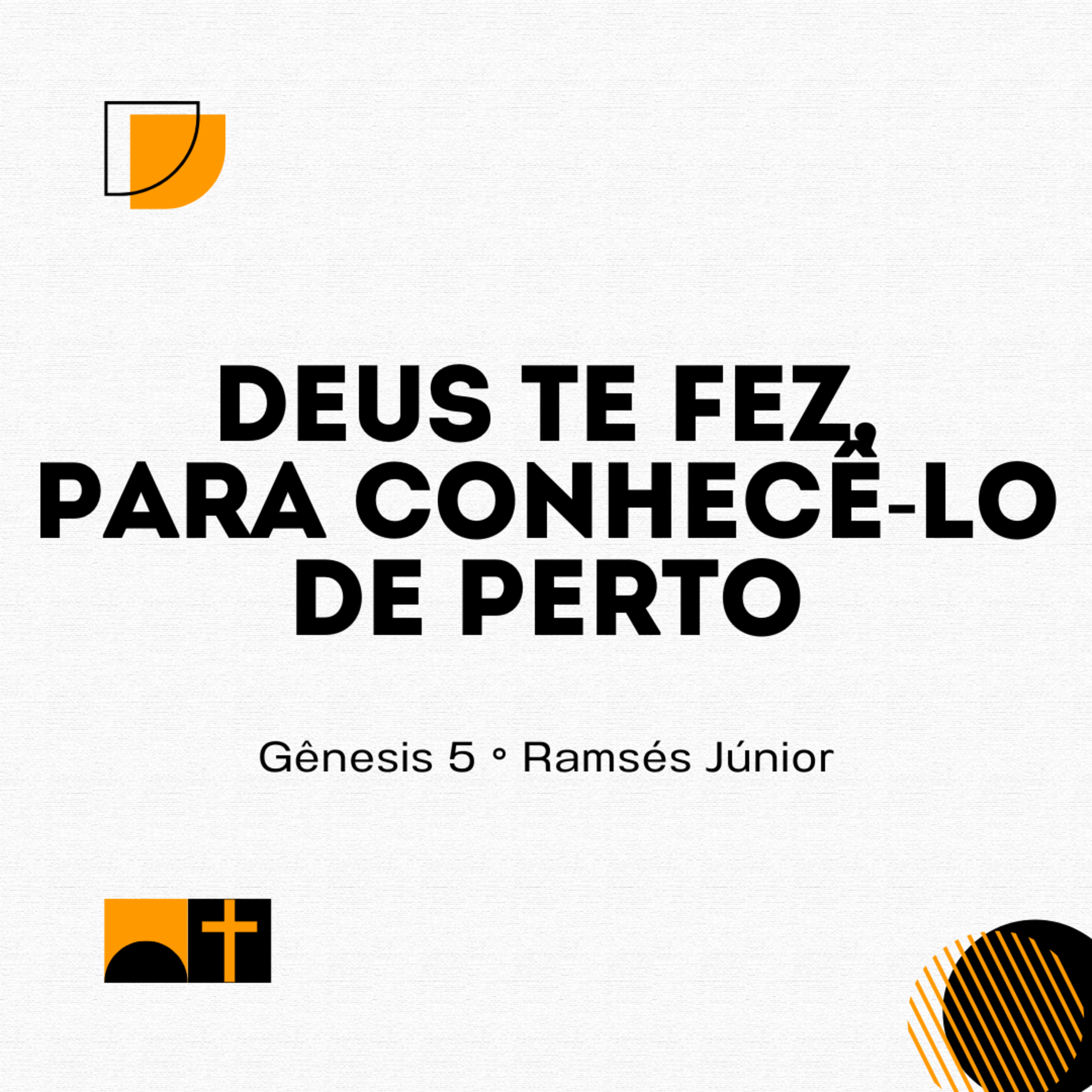 Deus te fez, para Conhecê-Lo de perto | Gênesis 5 | Ramsés Júnior episode artwork