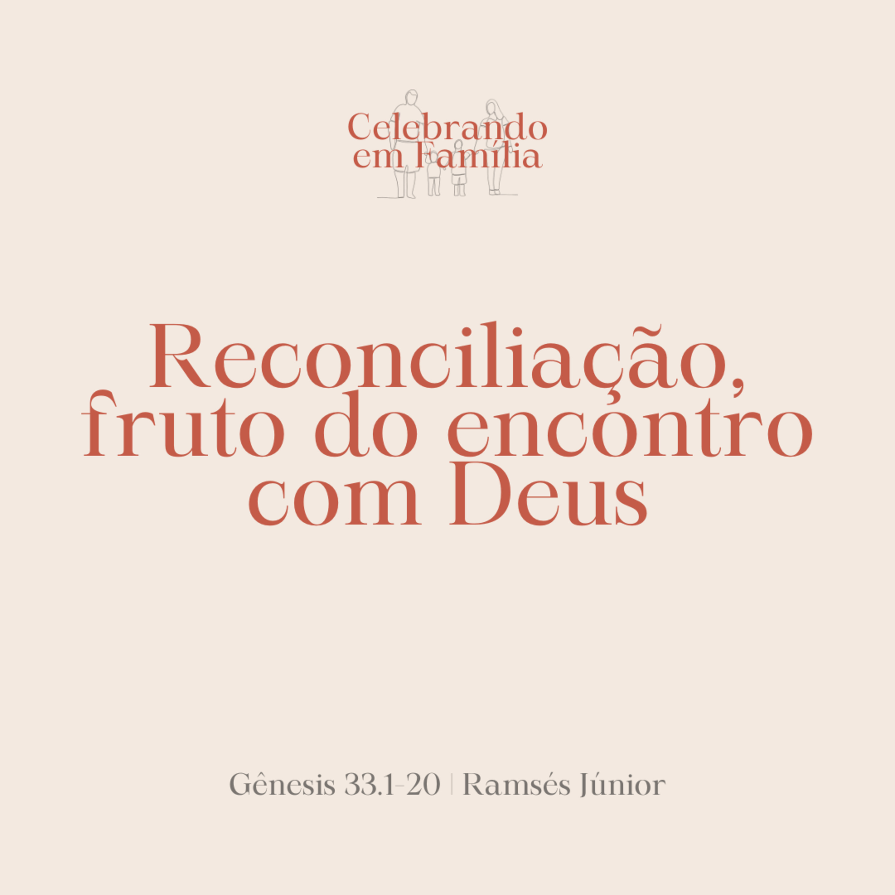 Reconciliação, fruto do encontro com Deus | Gênesis 33.1-20 | Ramsés Júnior episode artwork