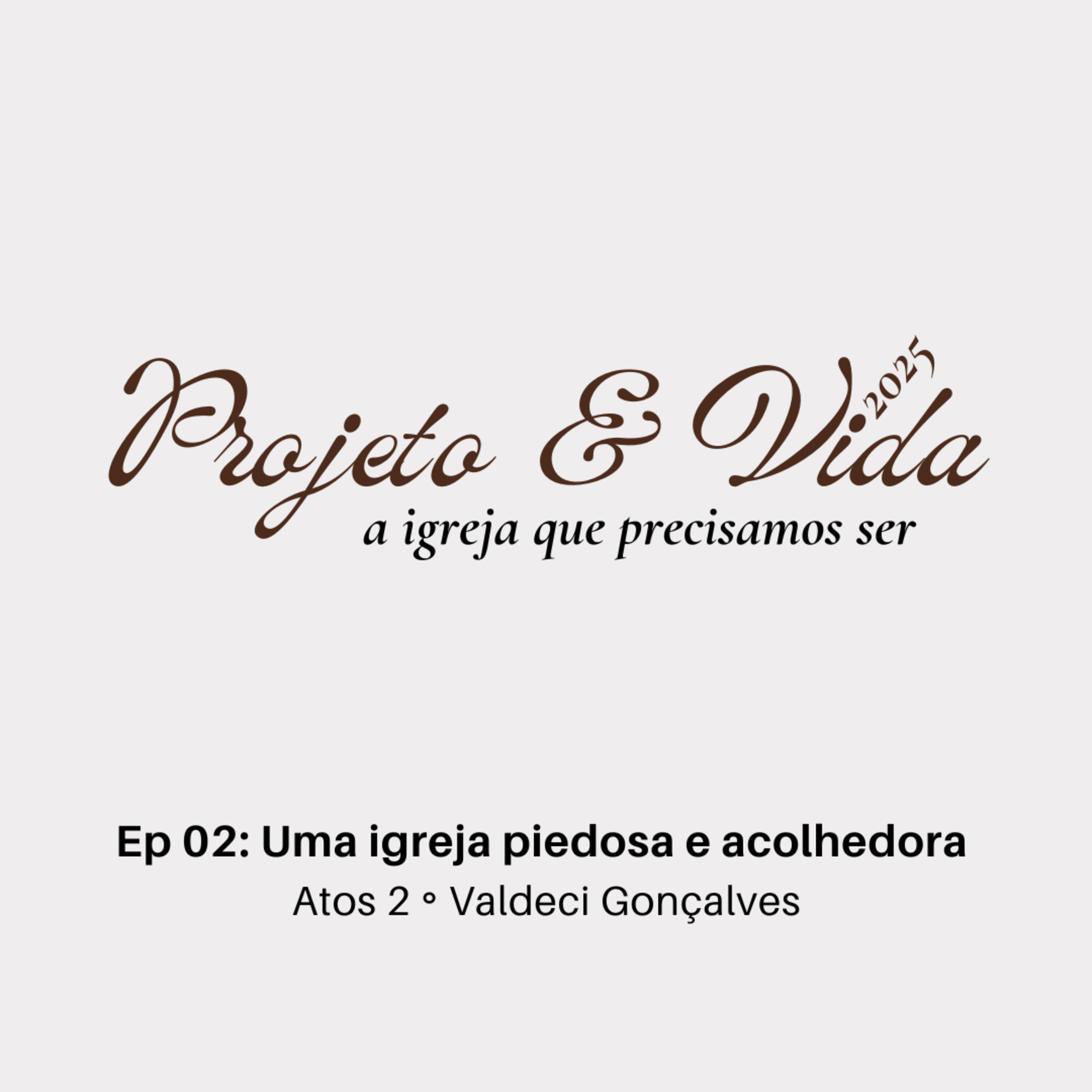 Uma igreja piedosa e acolhedora | Atos 2 | Valdeci Gonçalves episode artwork