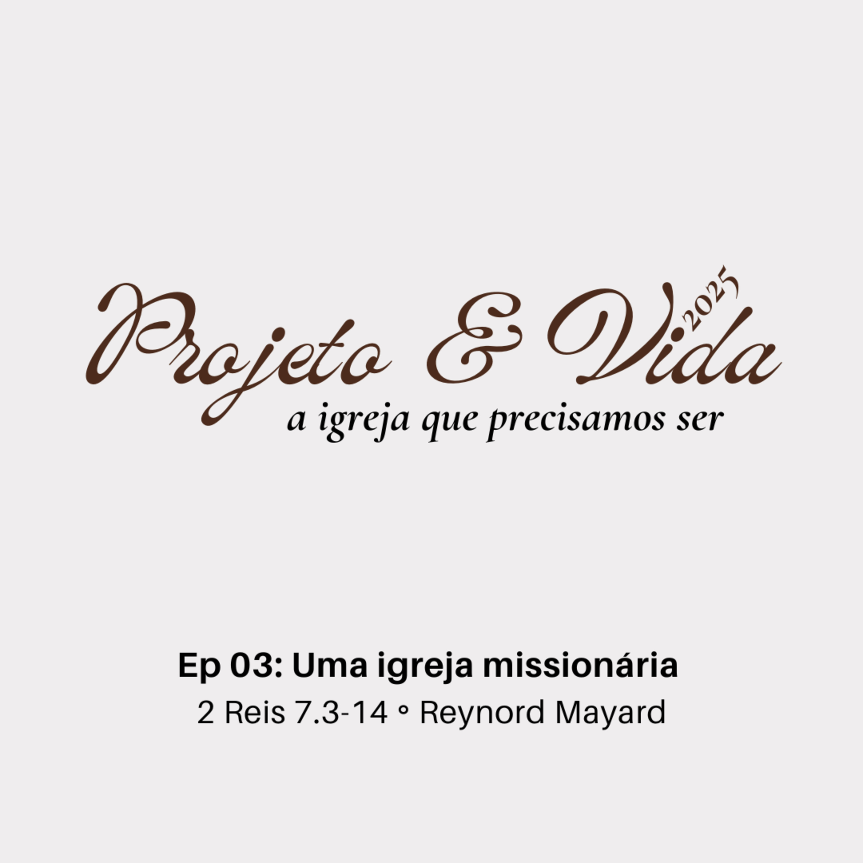 Uma igreja missionária | 2 Reis 7.3-14 | Reynord Mayard episode artwork