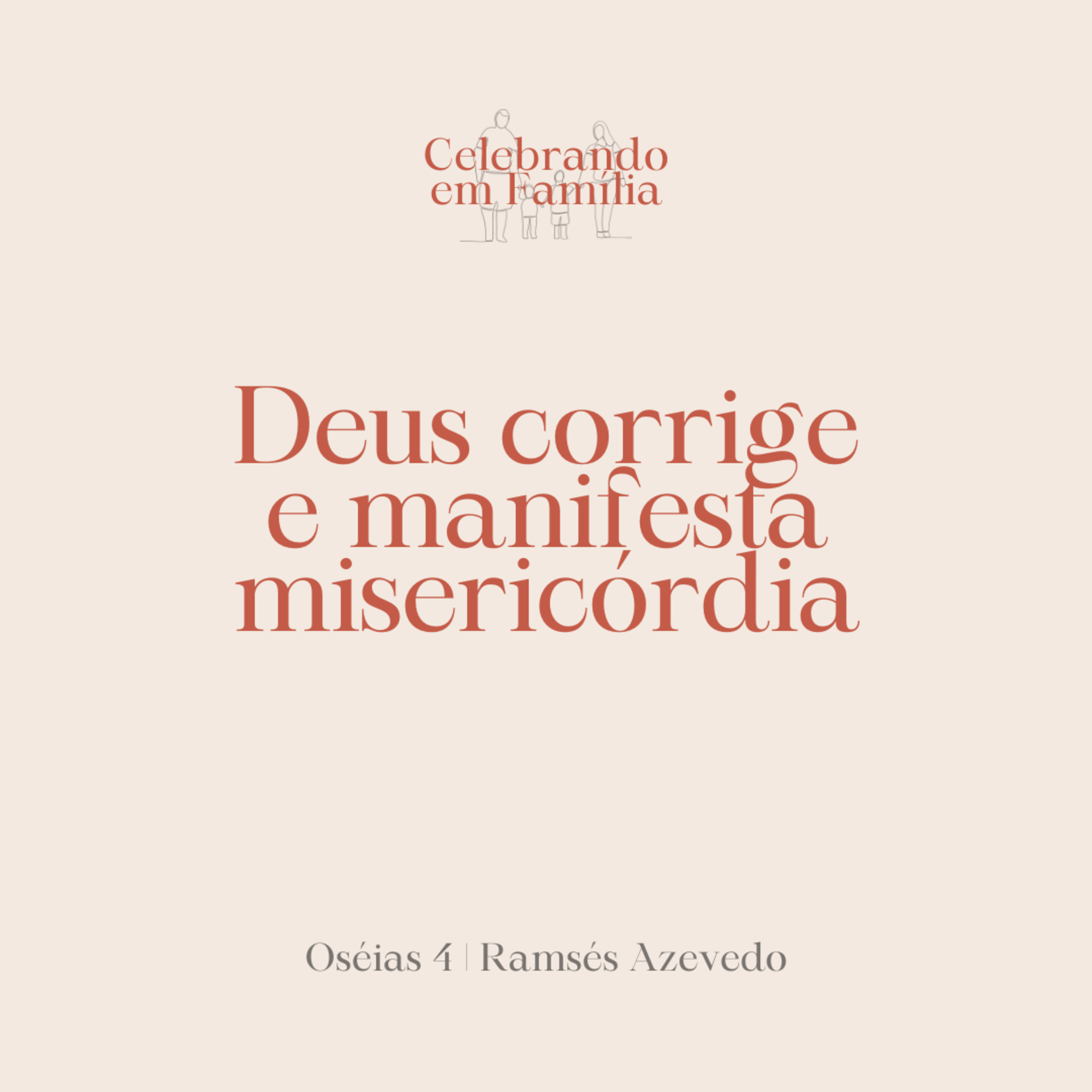 Deus corrige e manifesta misericórdia | Oséias 4 | Ramsés Azevedo episode artwork