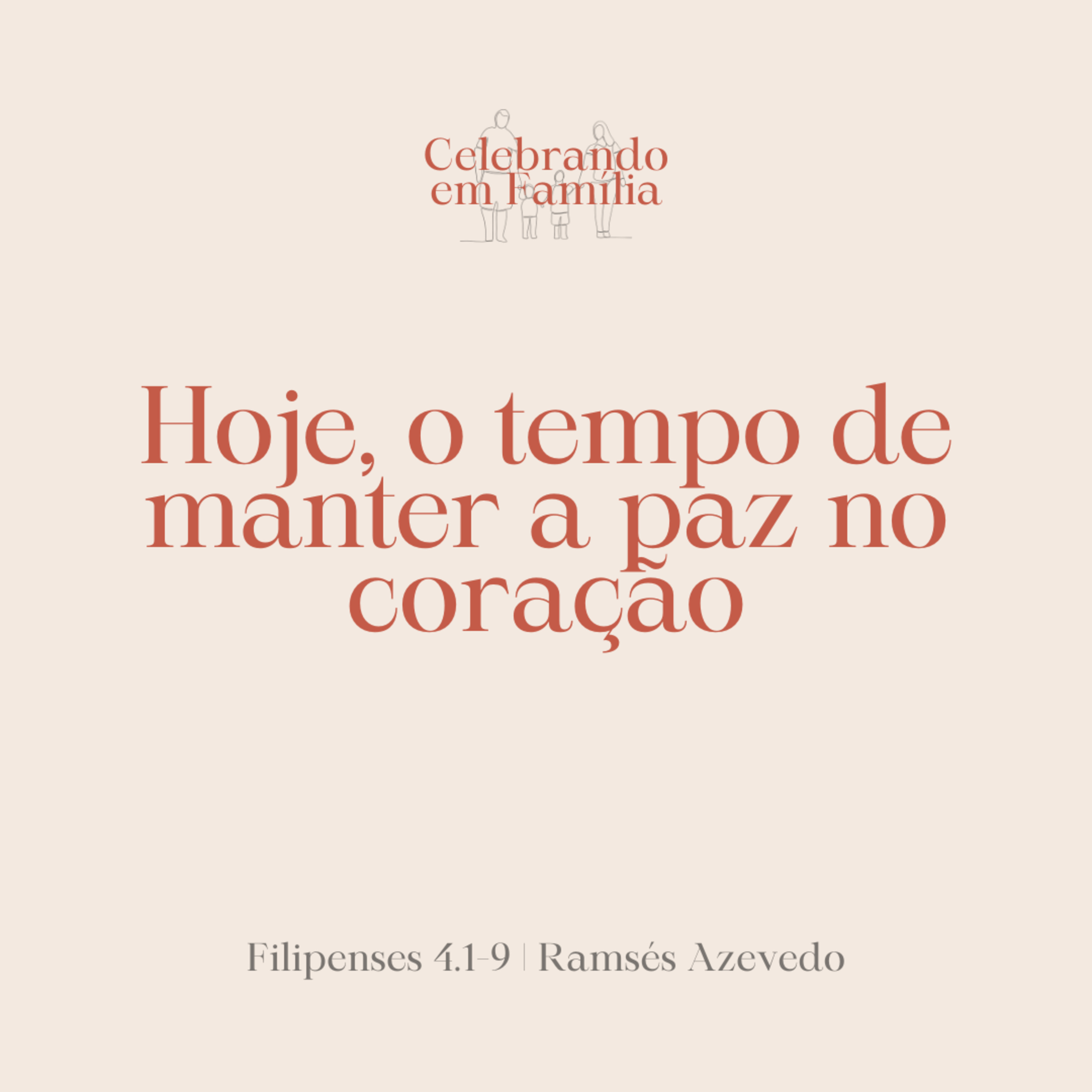 Hoje, o tempo de manter a paz no coração | Filipenses 4.1-9 | Ramsés Azevedo episode artwork