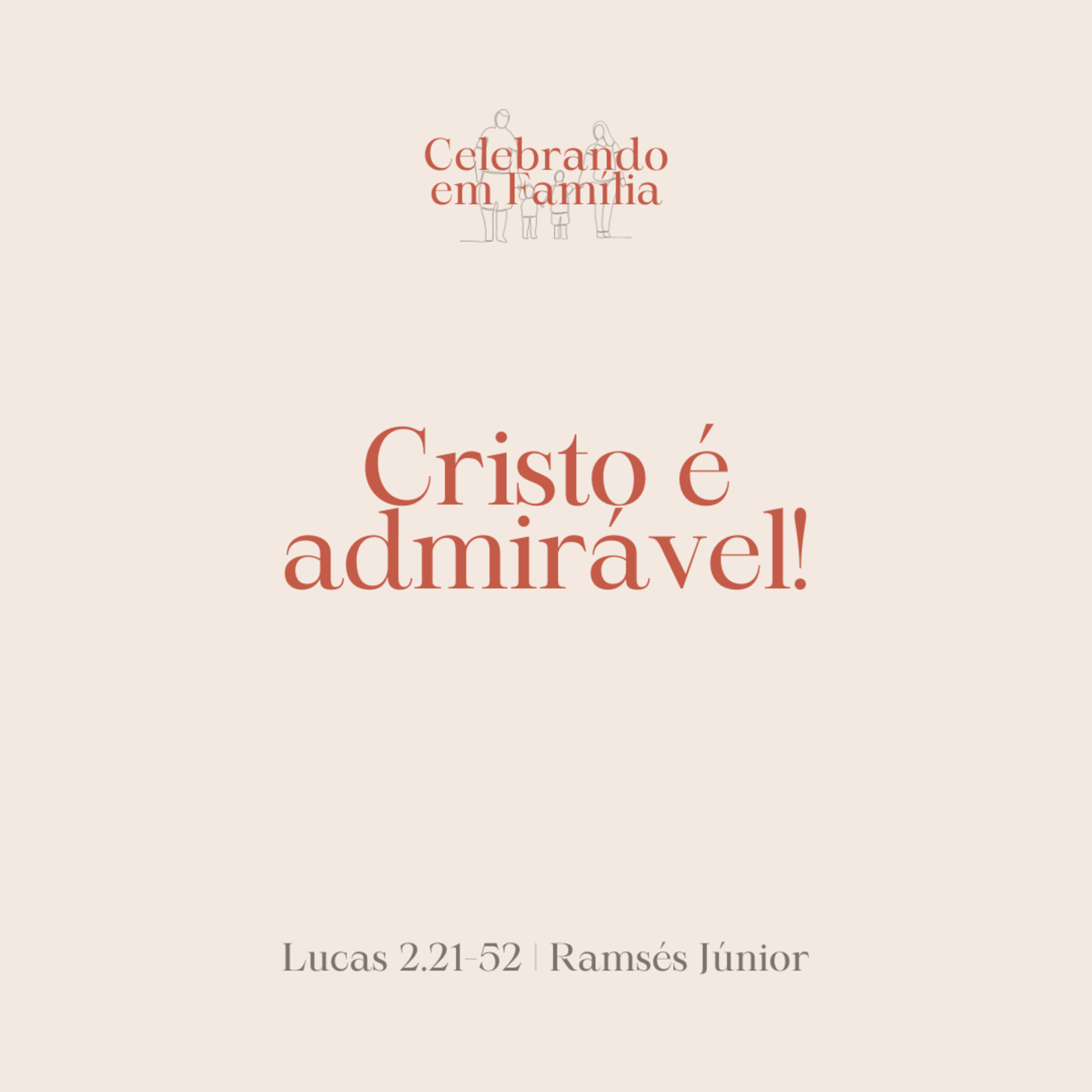Cristo é admirável! | Lucas 2.21-52 | Ramsés Júnior episode artwork