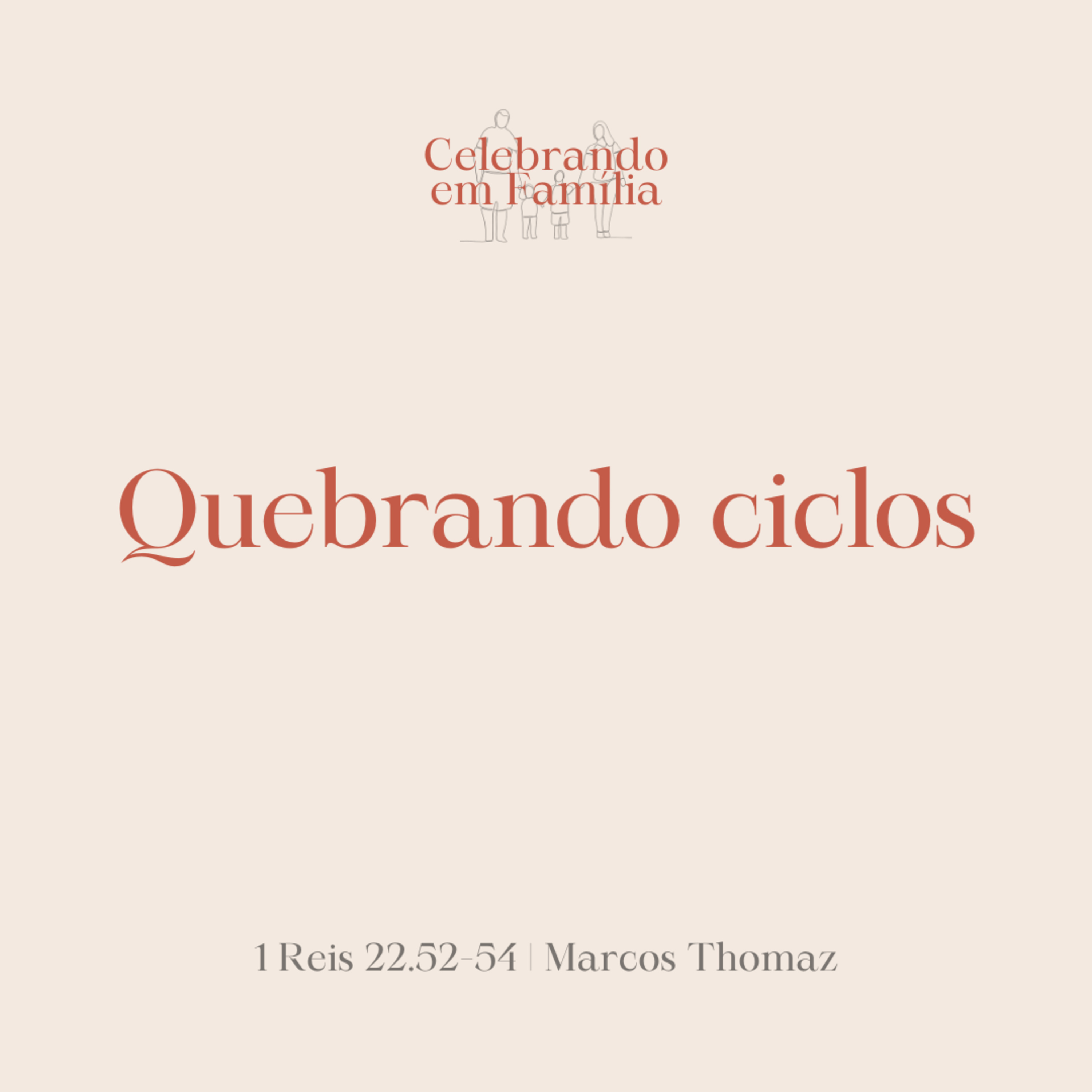 Quebrando ciclos | 1 Reis 22.52-54 | Marcos Thomaz episode artwork