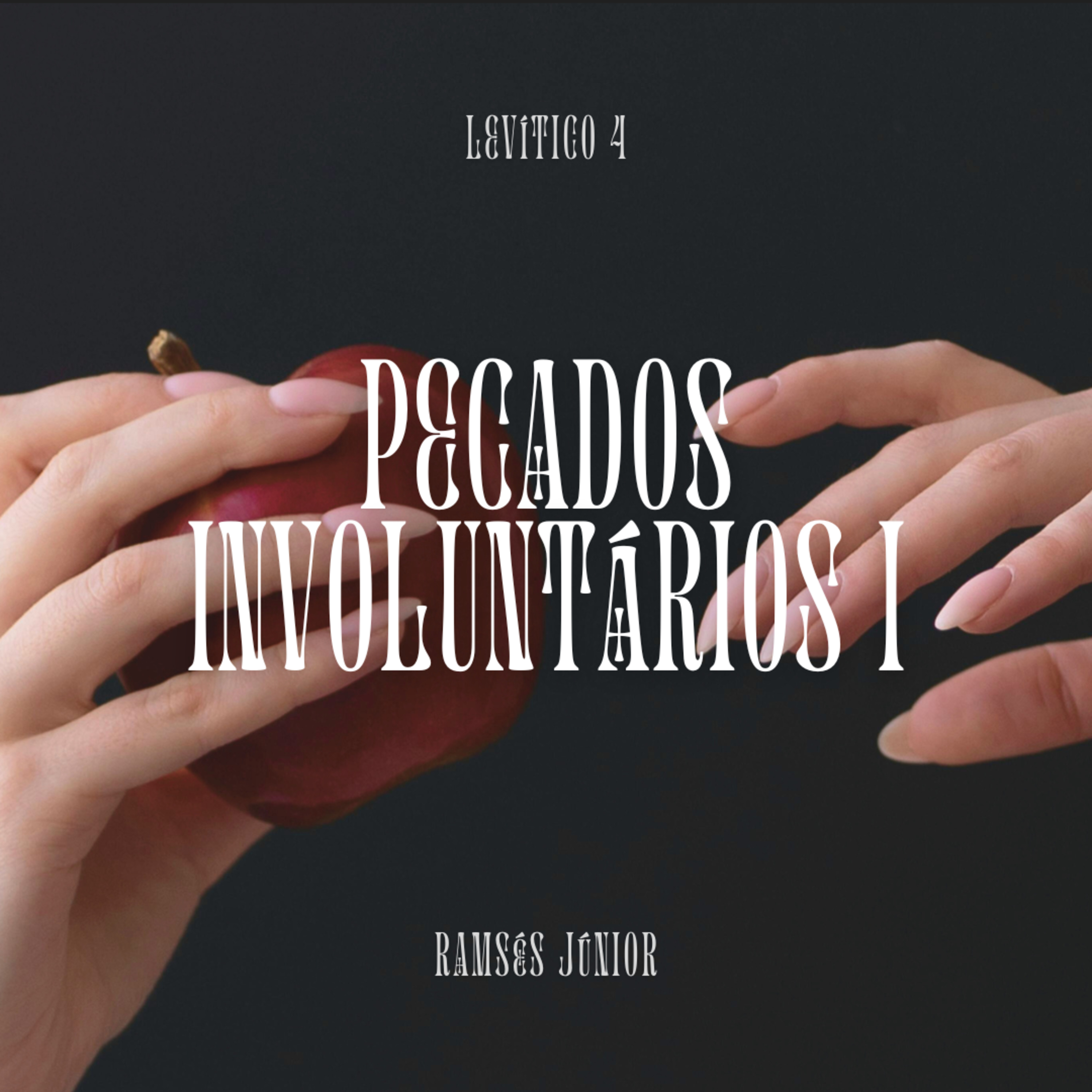 Pecados involuntários I | Levítico 4 | Ramsés Júnior episode artwork