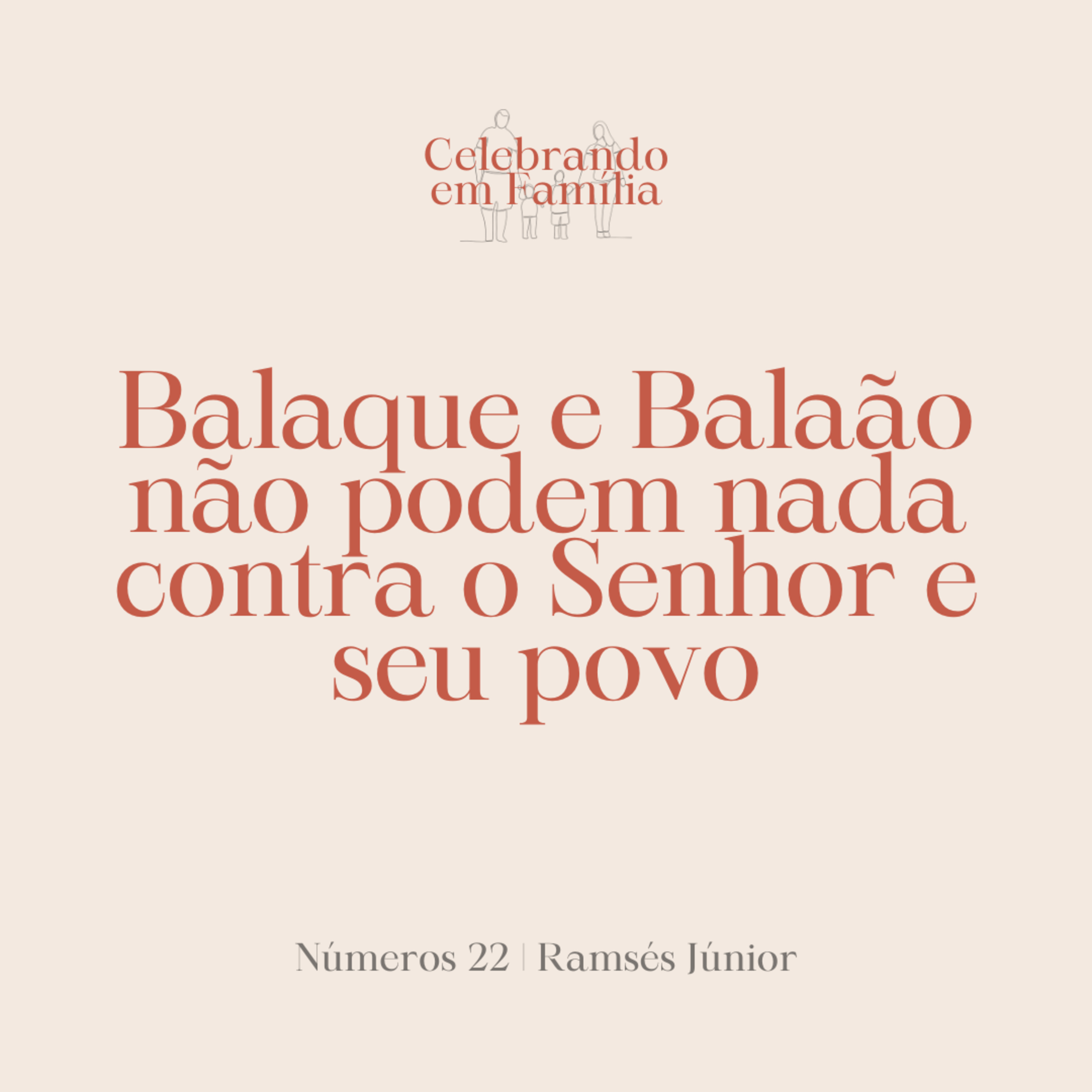 Balaque e Balaão não podem nada contra o Senhor e seu povo | Números 22 | Ramsés Júnior episode artwork