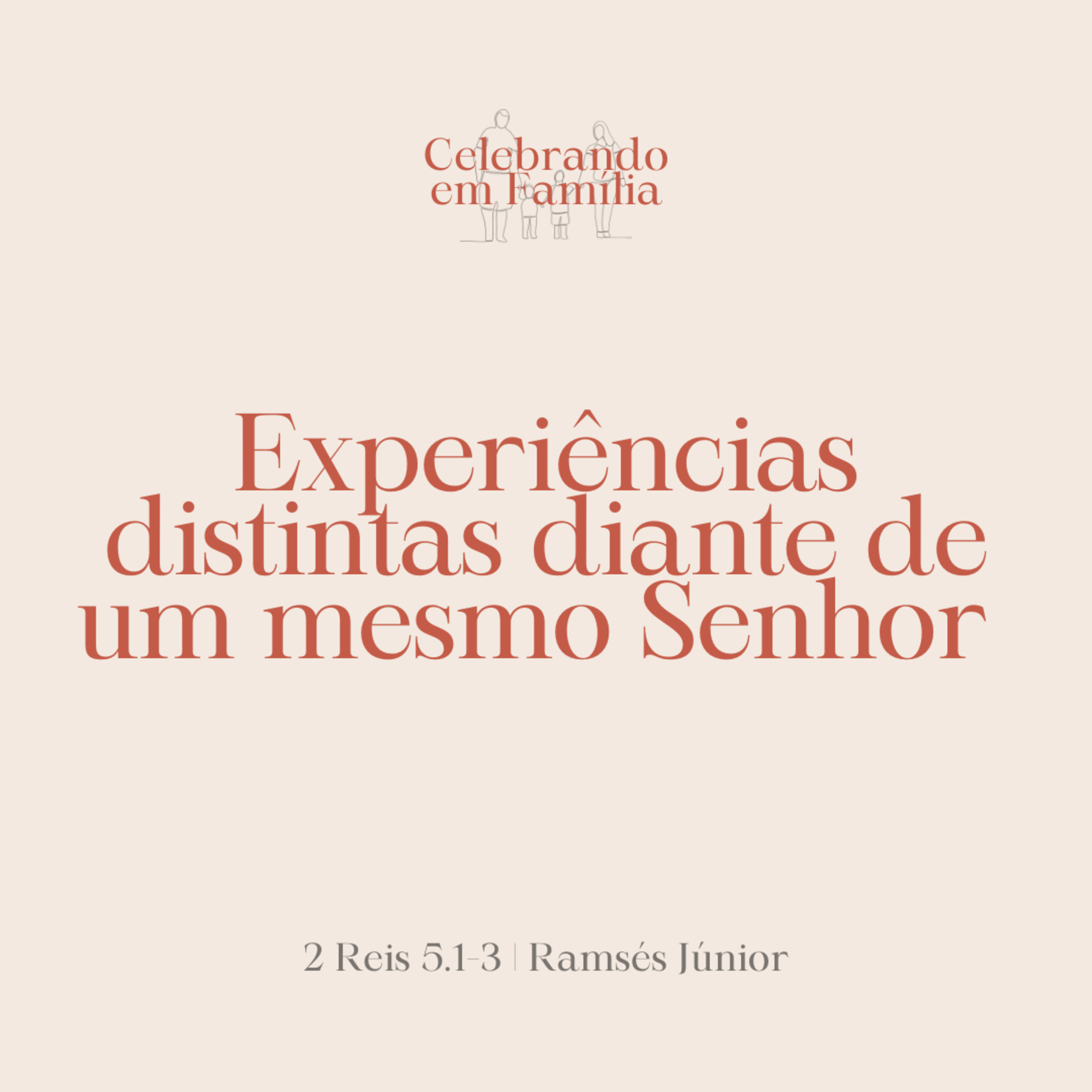 Experiências distintas diante de um mesmo Senhor | 2 Reis 5.1-3 | Ramsés Júnior episode artwork