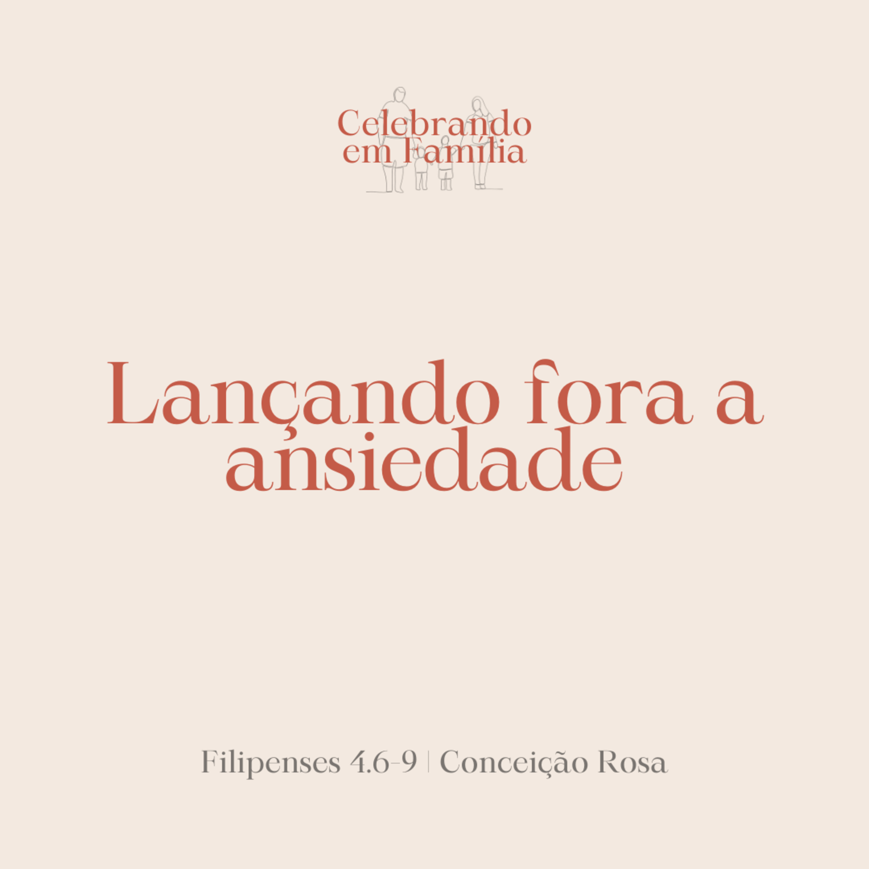Lançando fora a ansiedade | Filipenses 4.6-9 | Conceição Rosa episode artwork