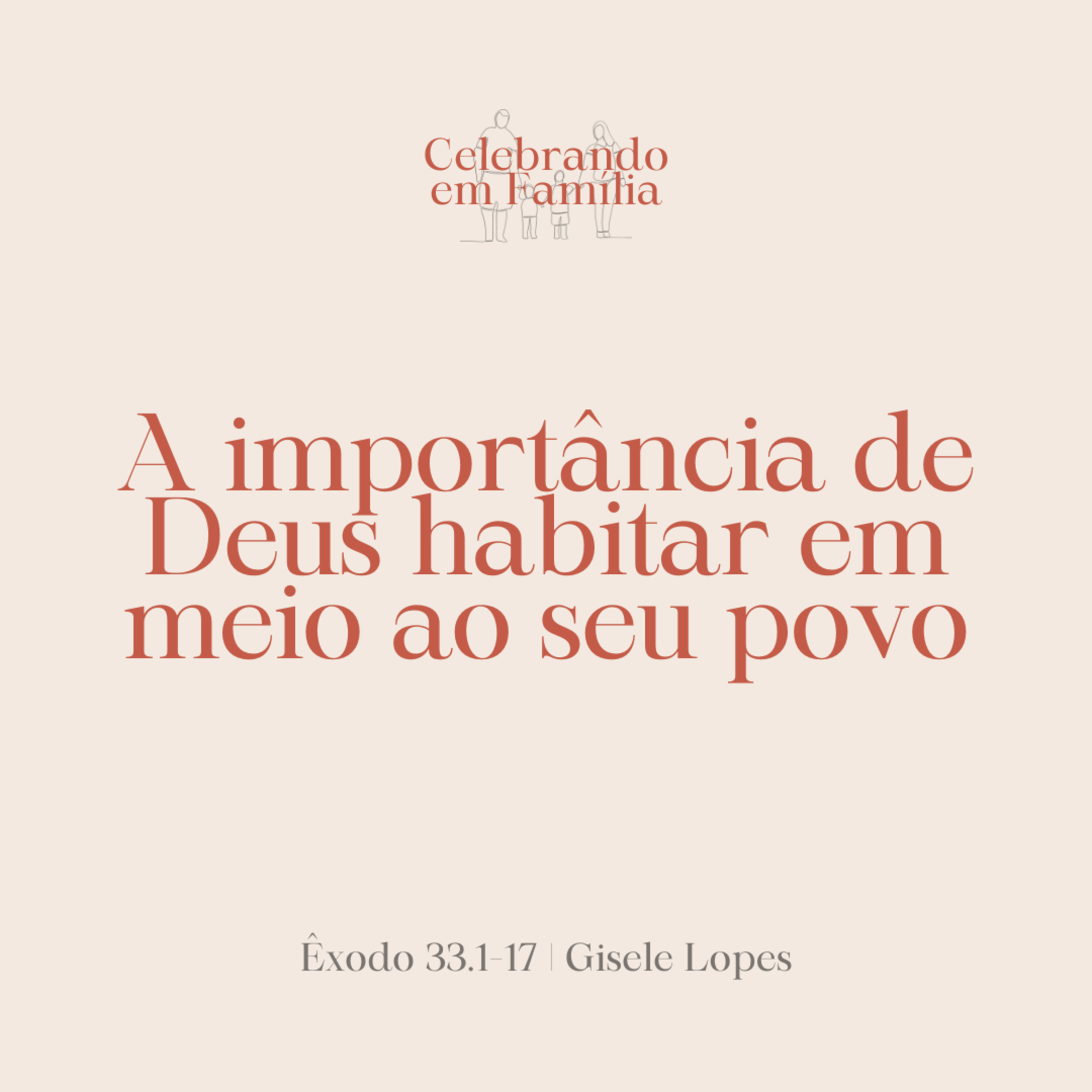A importância de Deus habitar em meio ao seu povo | Êxodo 33.1-17 | Gisele Lopes episode artwork