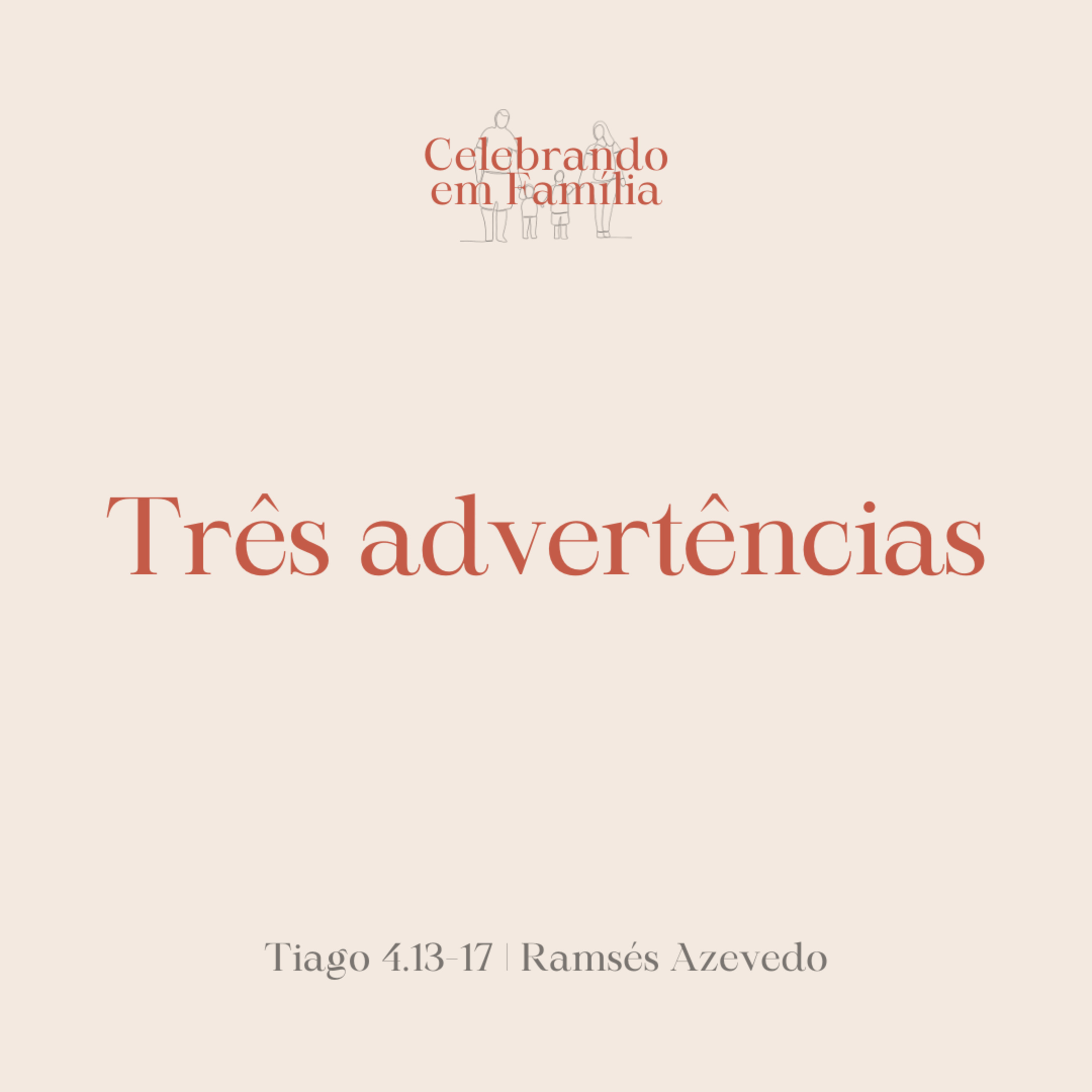 Três advertências | Tiago 4.13-17 | Ramsés Azevedo episode artwork