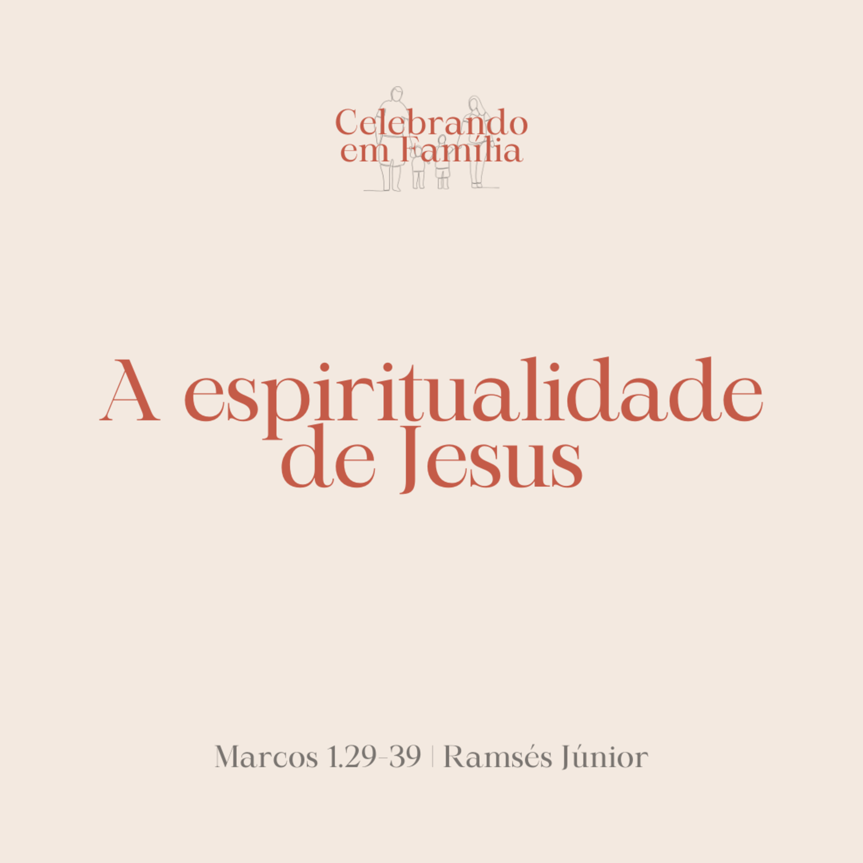  A espiritualidade de Jesus | Marcos 1.29-39 | Ramsés Júnior episode artwork