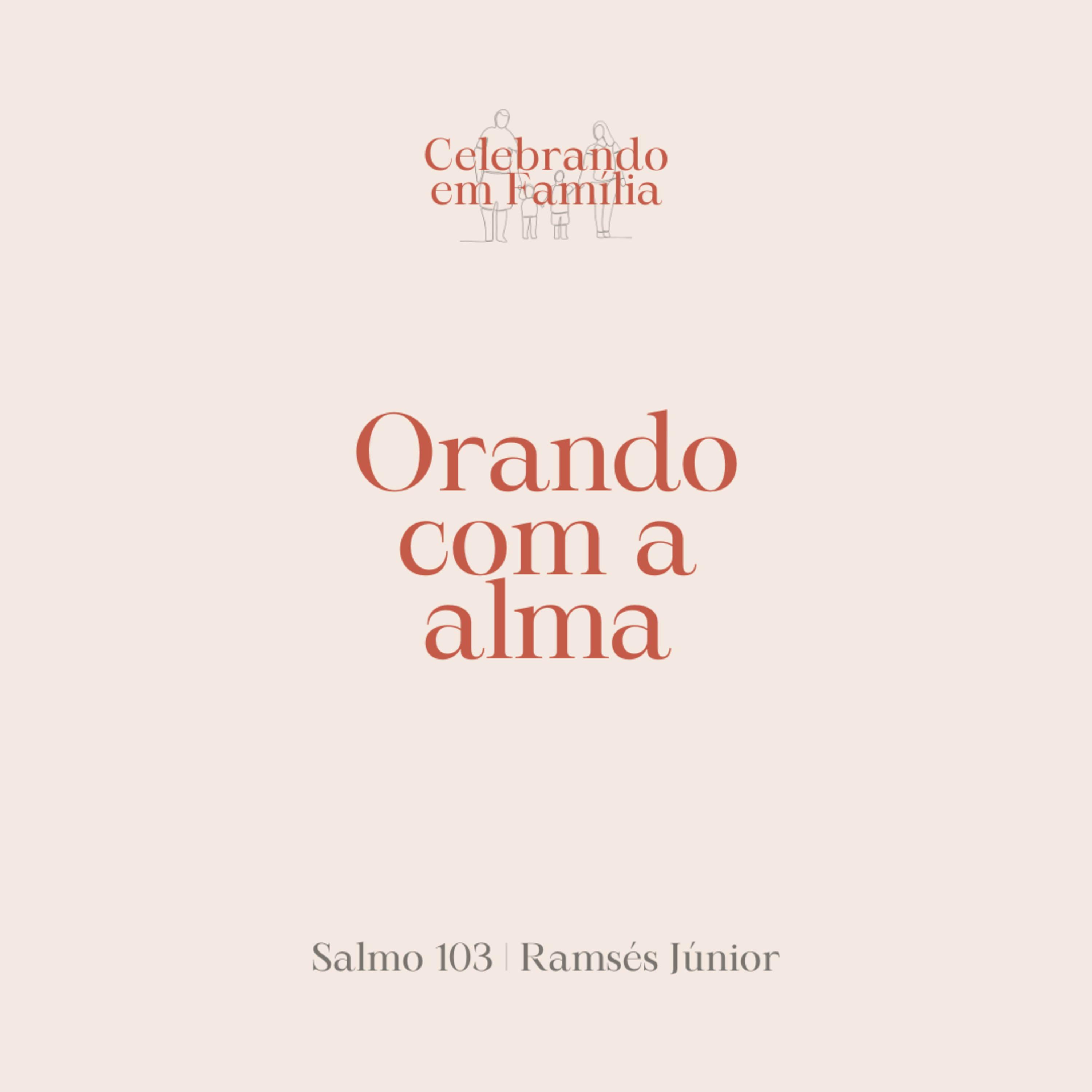 Orando com a alma | Salmo 103 | Ramsés Júnior episode artwork