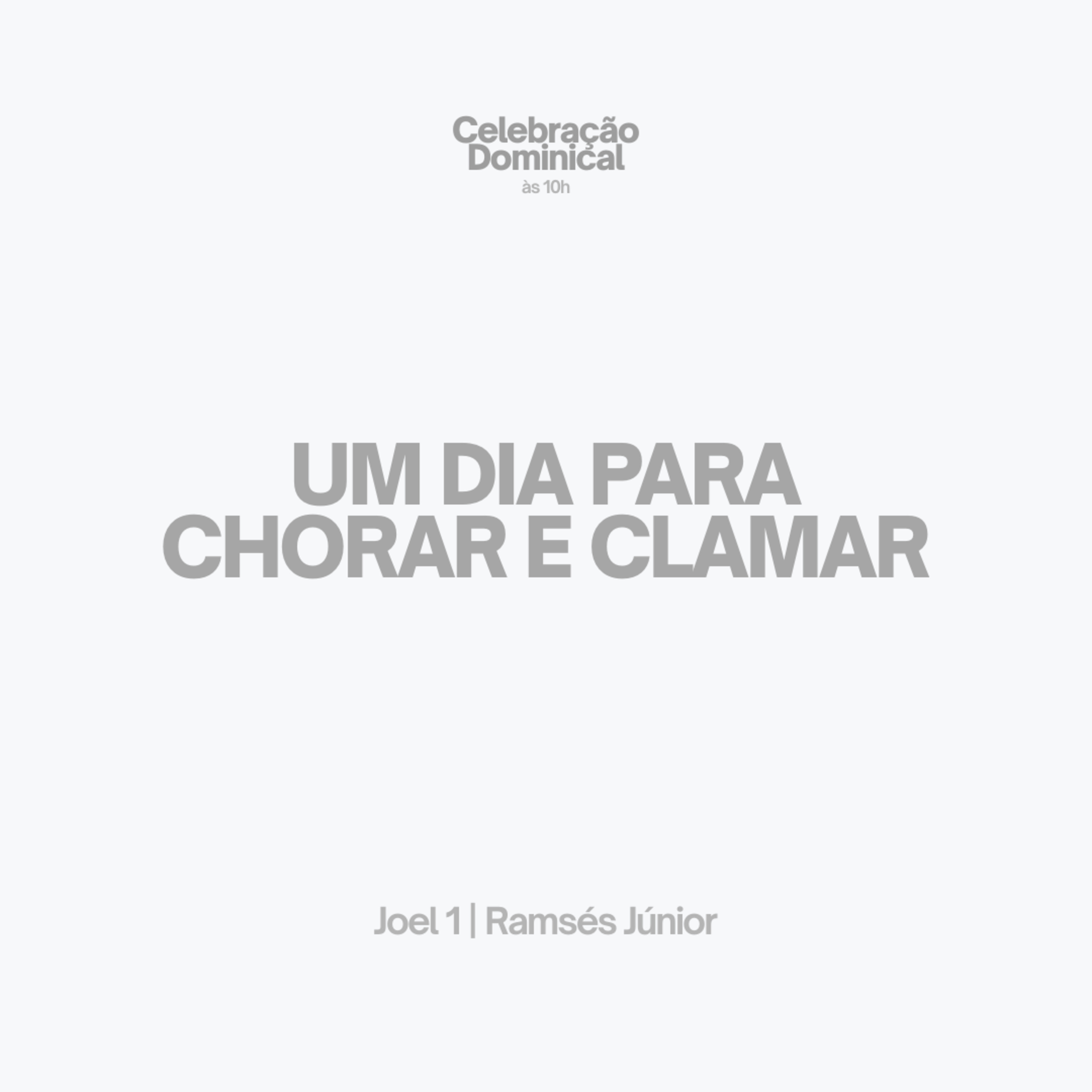 Um dia para chorar e clamar | Joel 1 | Ramsés Júnior Um dia para chorar e clamar | Joel 1 | Ramsés Júnior