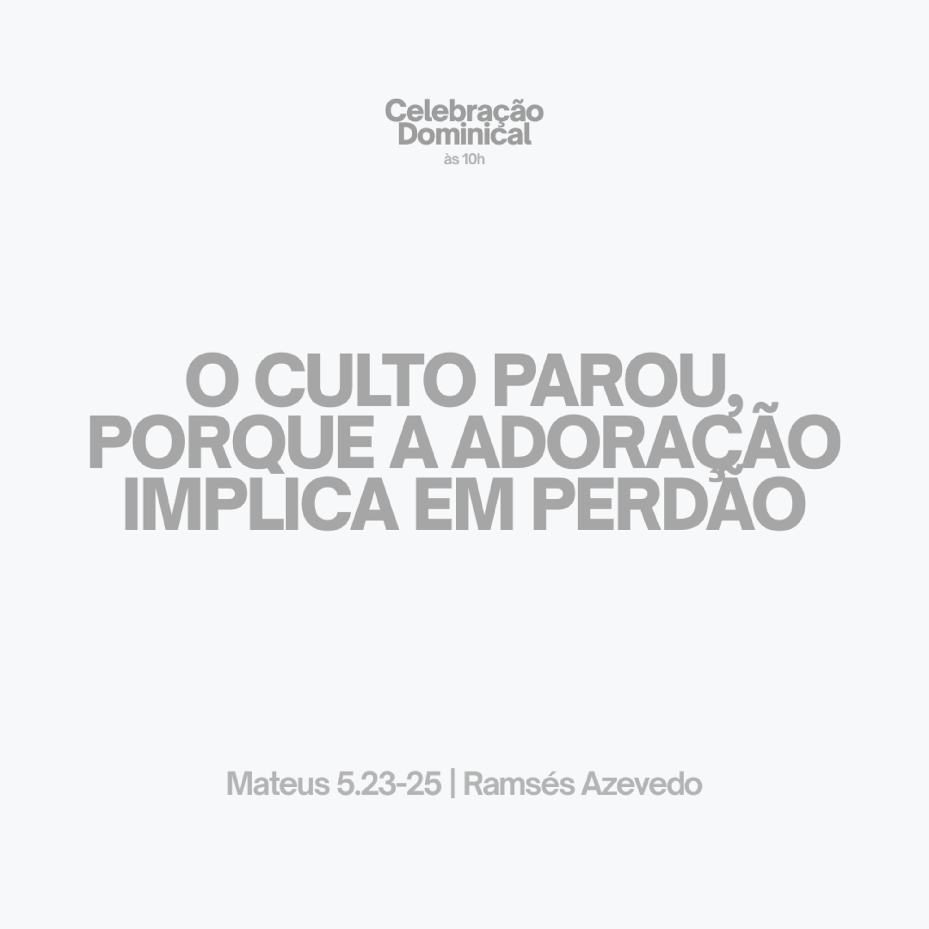 O culto parou, porque a adoração implica em perdão | Mateus 5.23-25 | Ramsés Azevedo episode artwork