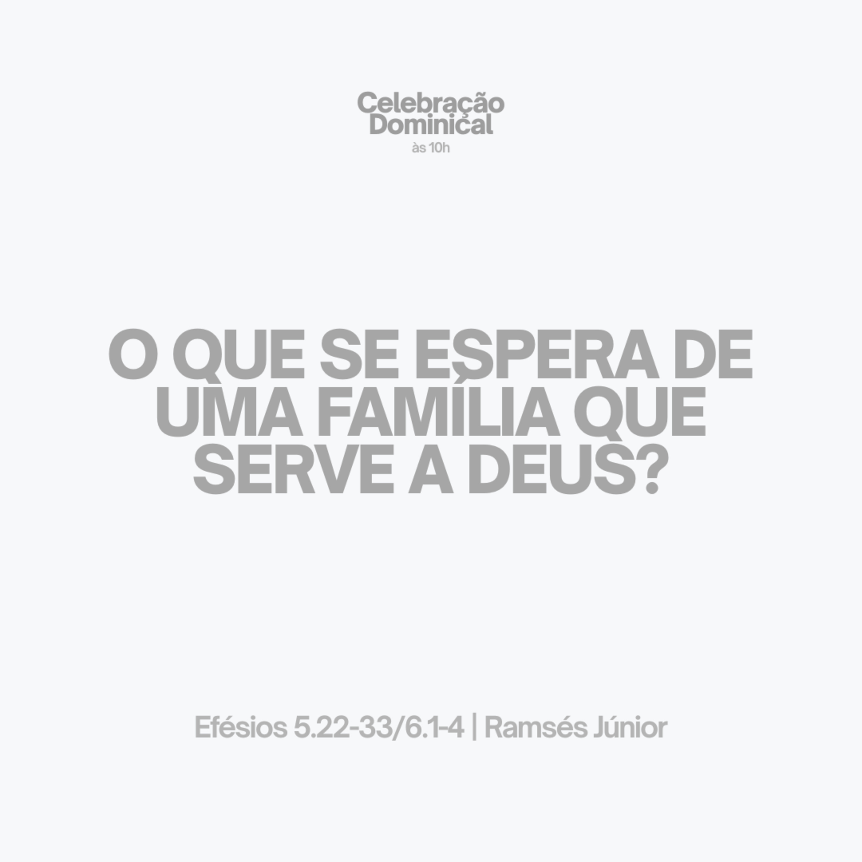 O que se espera de uma família que serve a Deus? | Efésios 5.22-33/6.1-4 | Ramsés Júnior episode artwork