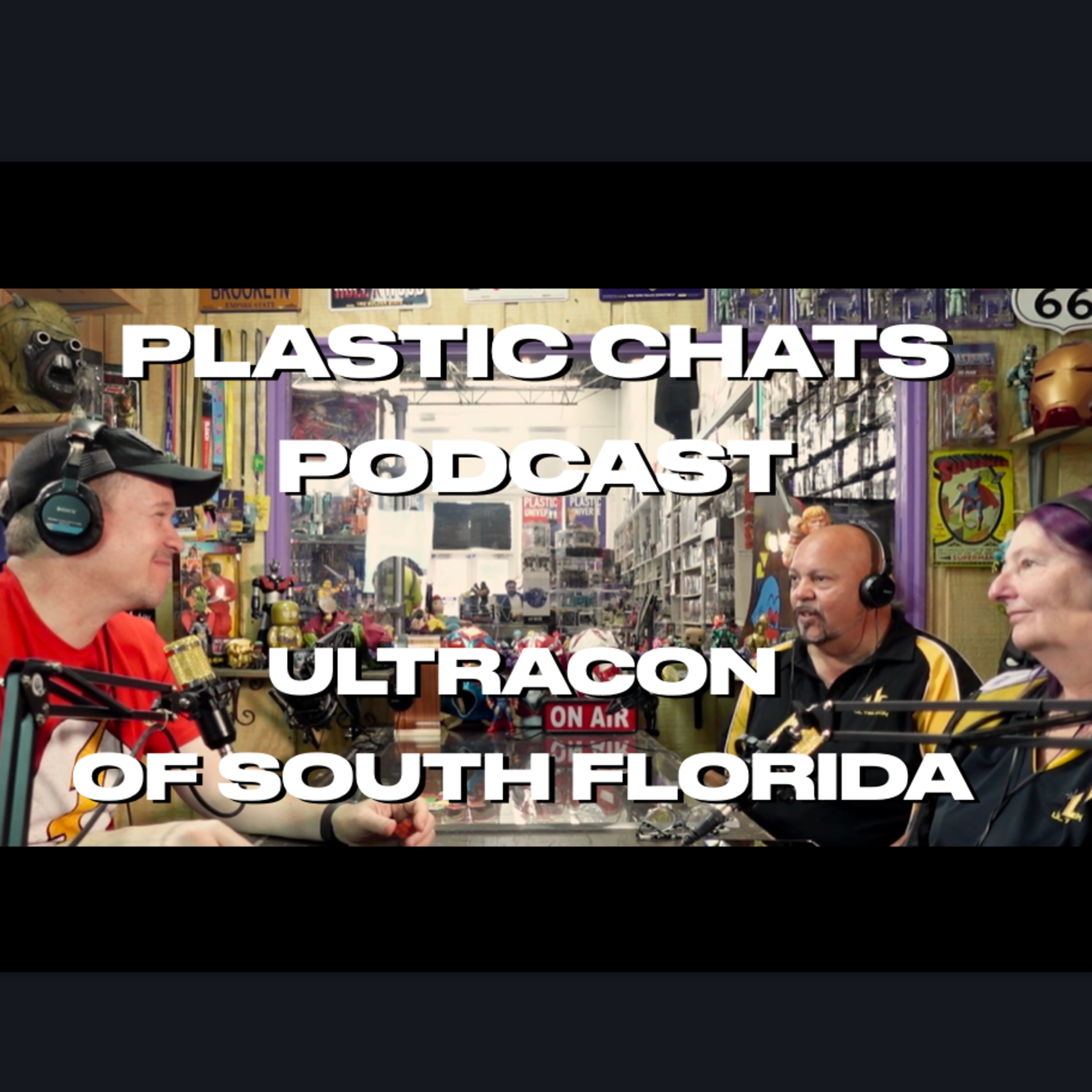 PLASTIC CHATS #PODCAST - ULTRACON OF SOUTH FLORIDA SE 2 EP05