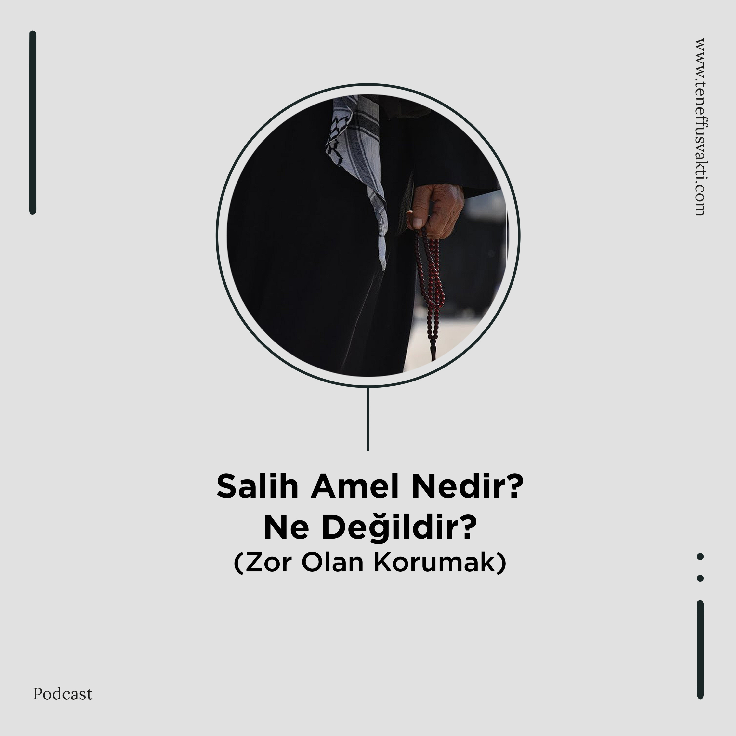 Salih Amel Nedir? Ne Değildir? (Zor Olan Korumak) episode artwork