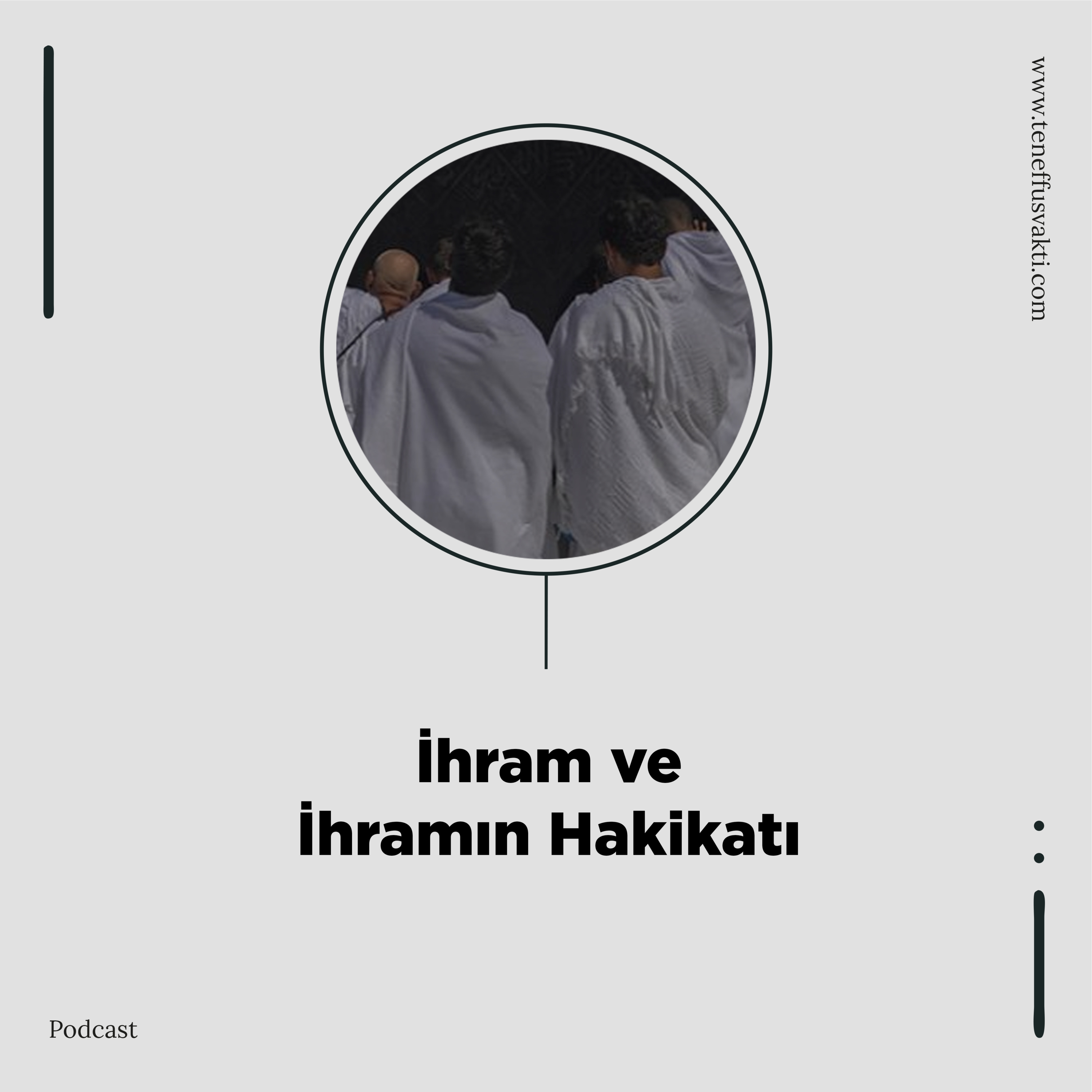İhram Ve İhramın Hakikatı "Hac/Umre Serisi 8"  episode artwork