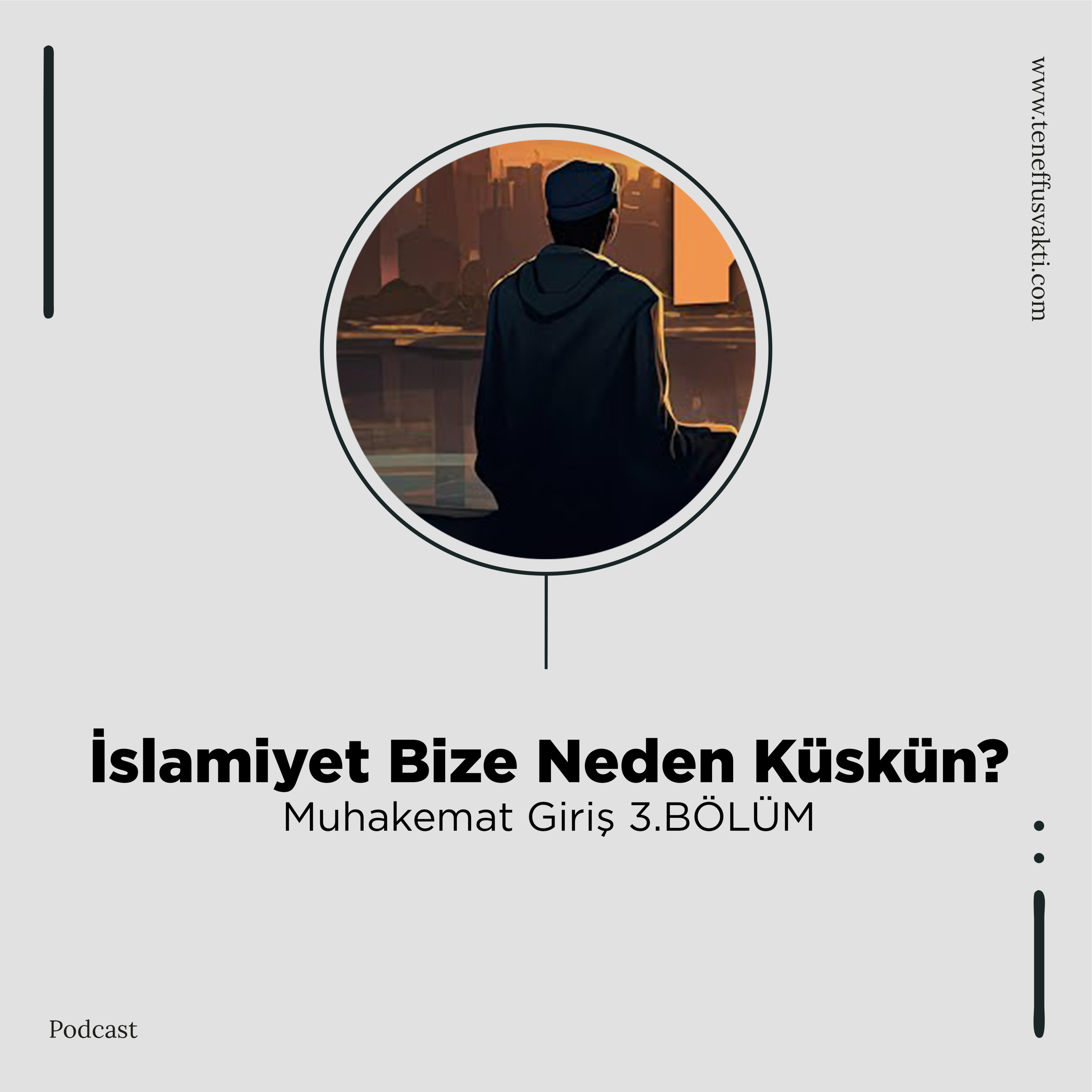 İslamiyet Bize Neden Küskün? (Müzakereli) "Muhakemat Giriş (5. Bölüm)"  episode artwork