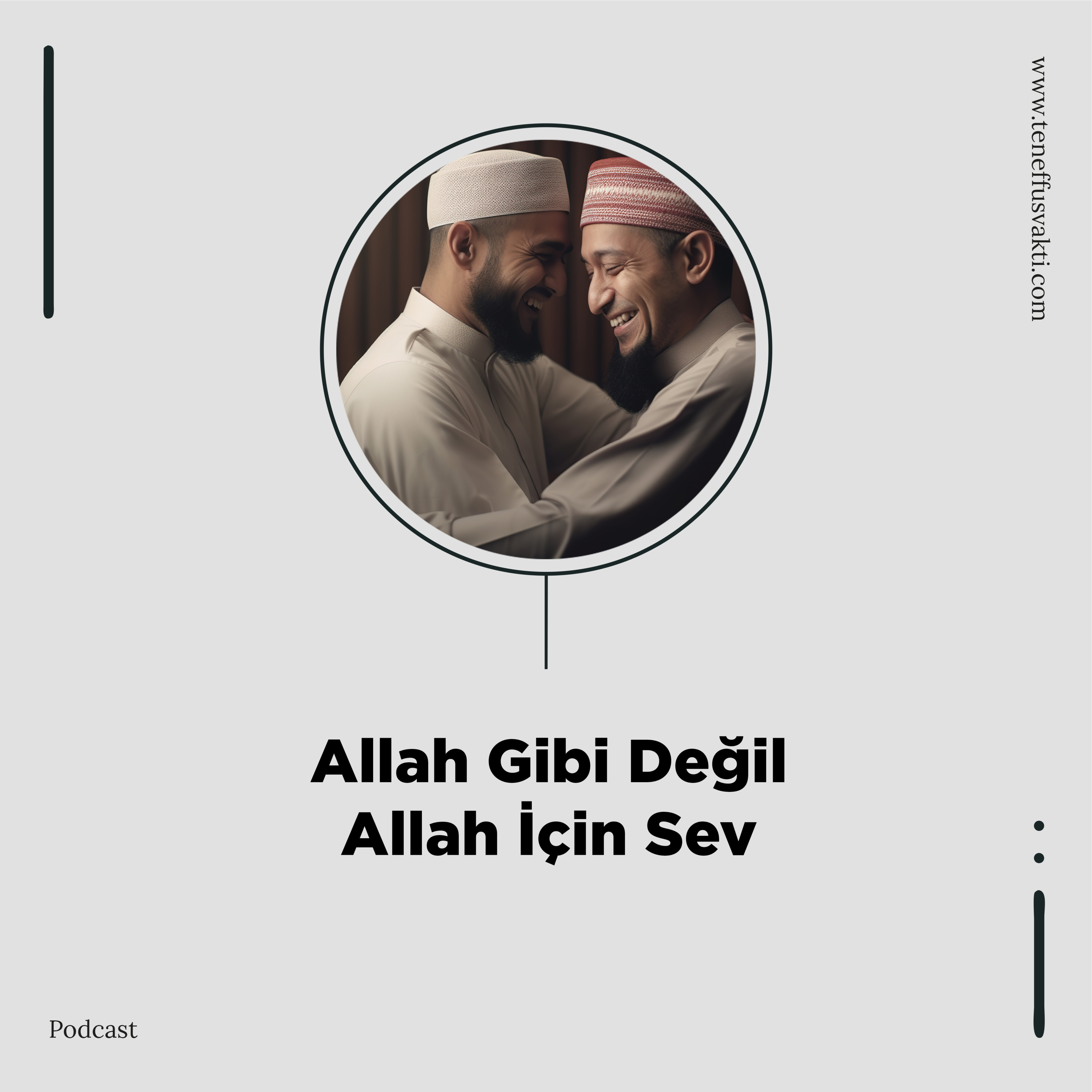 Allah Gibi Değil Allah İçin Sev! episode artwork
