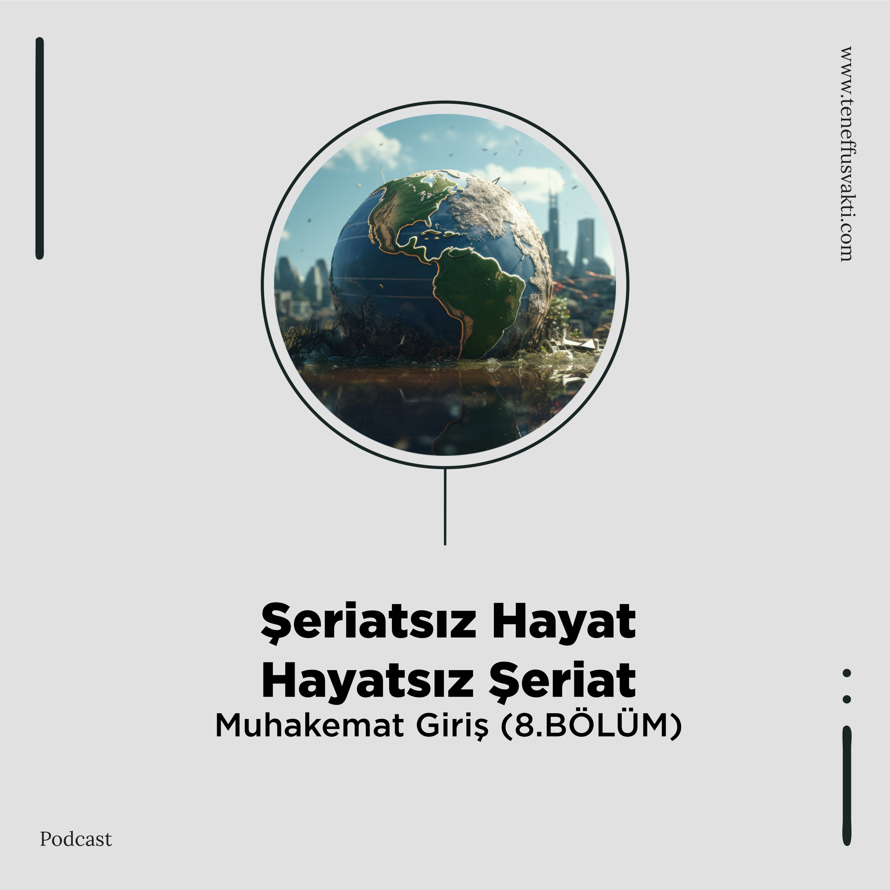 Şeriatsız Hayat Hayatsız Şeriat "Sırat-ı Müstakim" Muhakemat Giriş (8. Bölüm) episode artwork