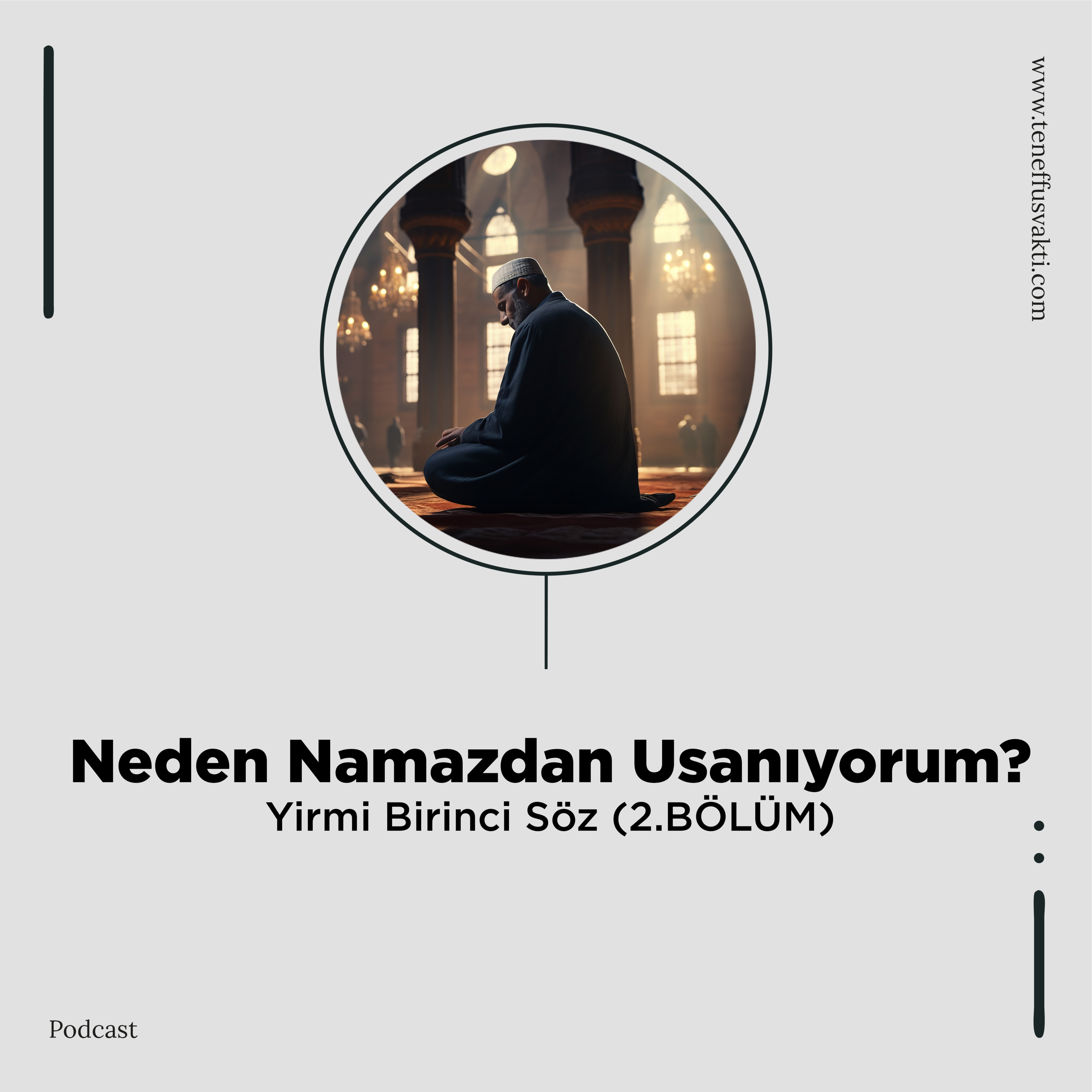 Neden Namazdan Usanıyorum? - Yirmi Birinci Söz (2.BÖLÜM) episode artwork