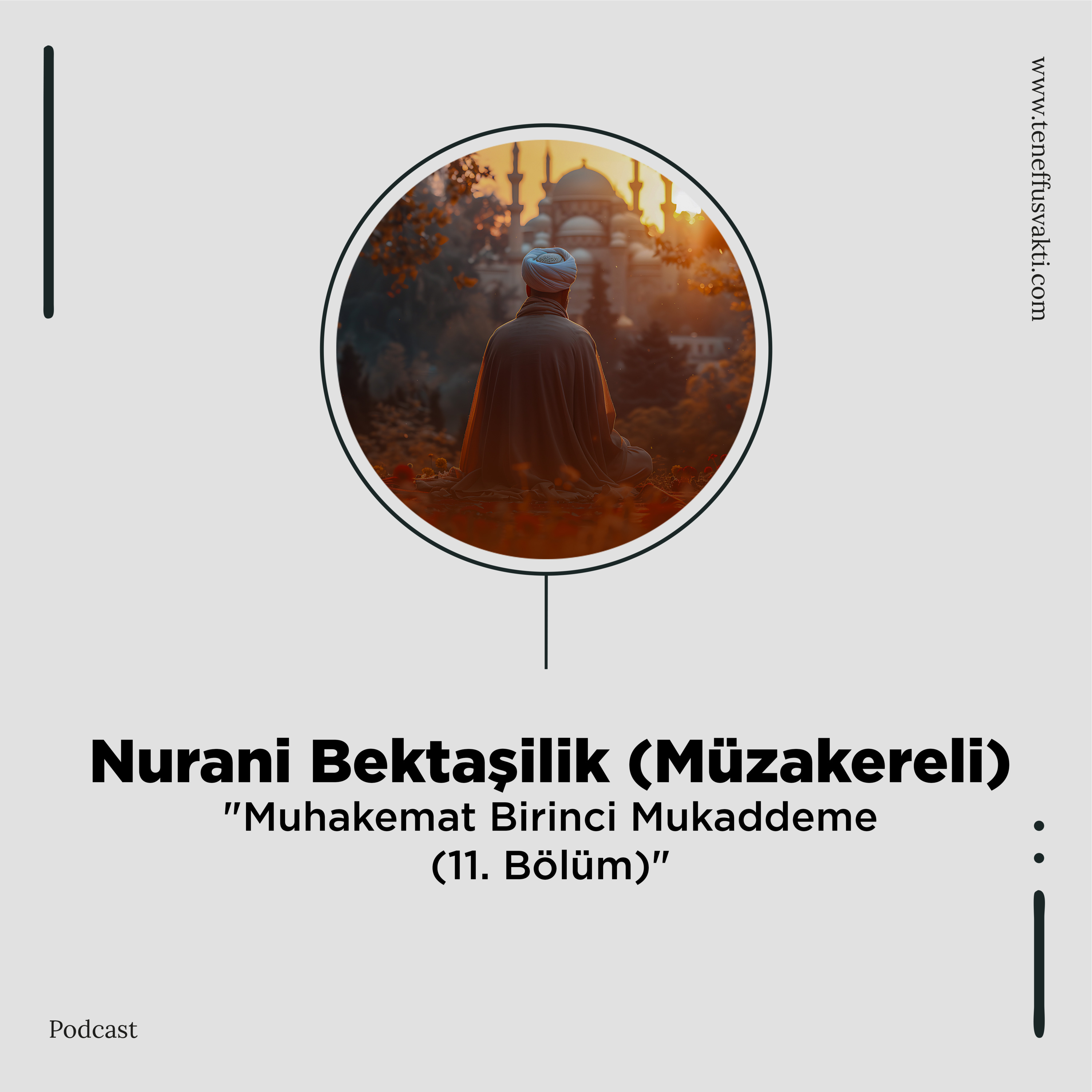 Nurani Bektaşilik (Müzakereli) "Muhakemat Birinci Mukaddeme (11. Bölüm)" episode artwork
