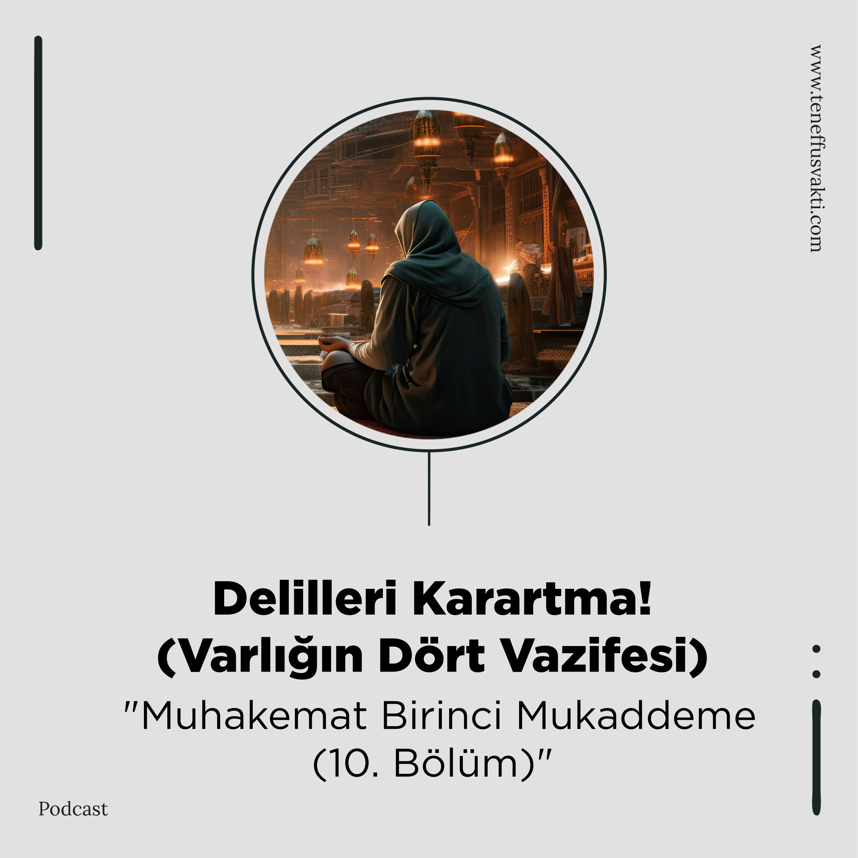 Delilleri Karartma! (Varlığın Dört Vazifesi) "Muhakemat Birinci Mukaddeme (10. Bölüm)" episode artwork