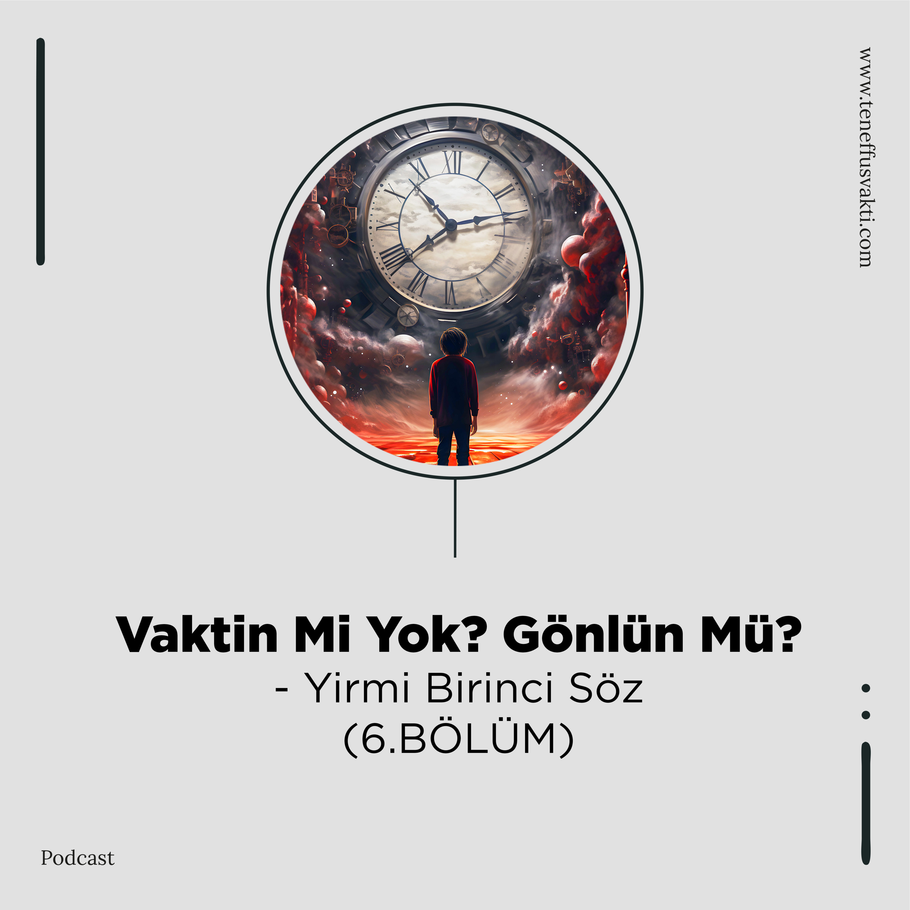 Vaktin Mi Yok? Gönlün Mü? - Yirmi Birinci Söz (6.BÖLÜM) episode artwork