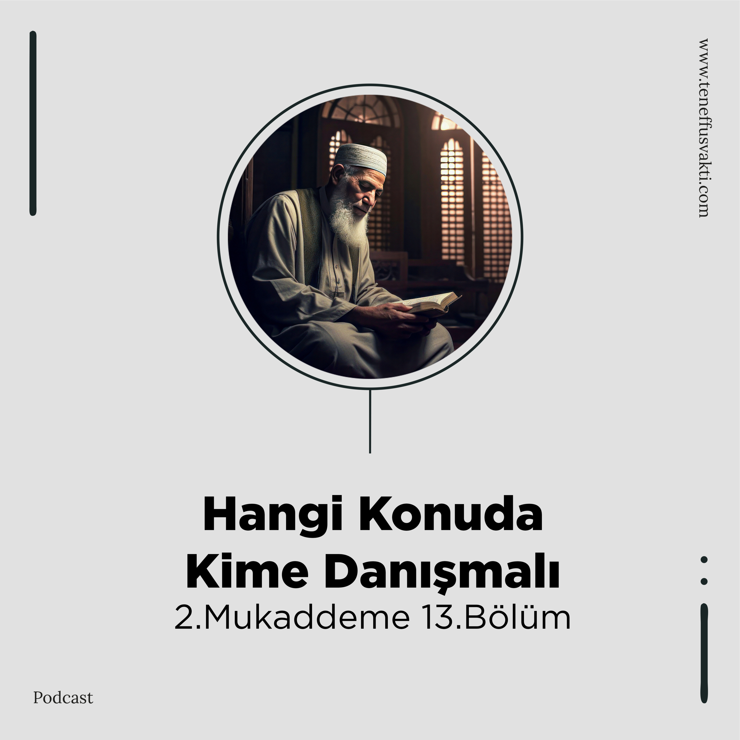Hangi Konuda Kime Danışmalı "Maddi Manevi İlimlerin Ayrılması" 2.Mukaddeme 13.Bölüm episode artwork